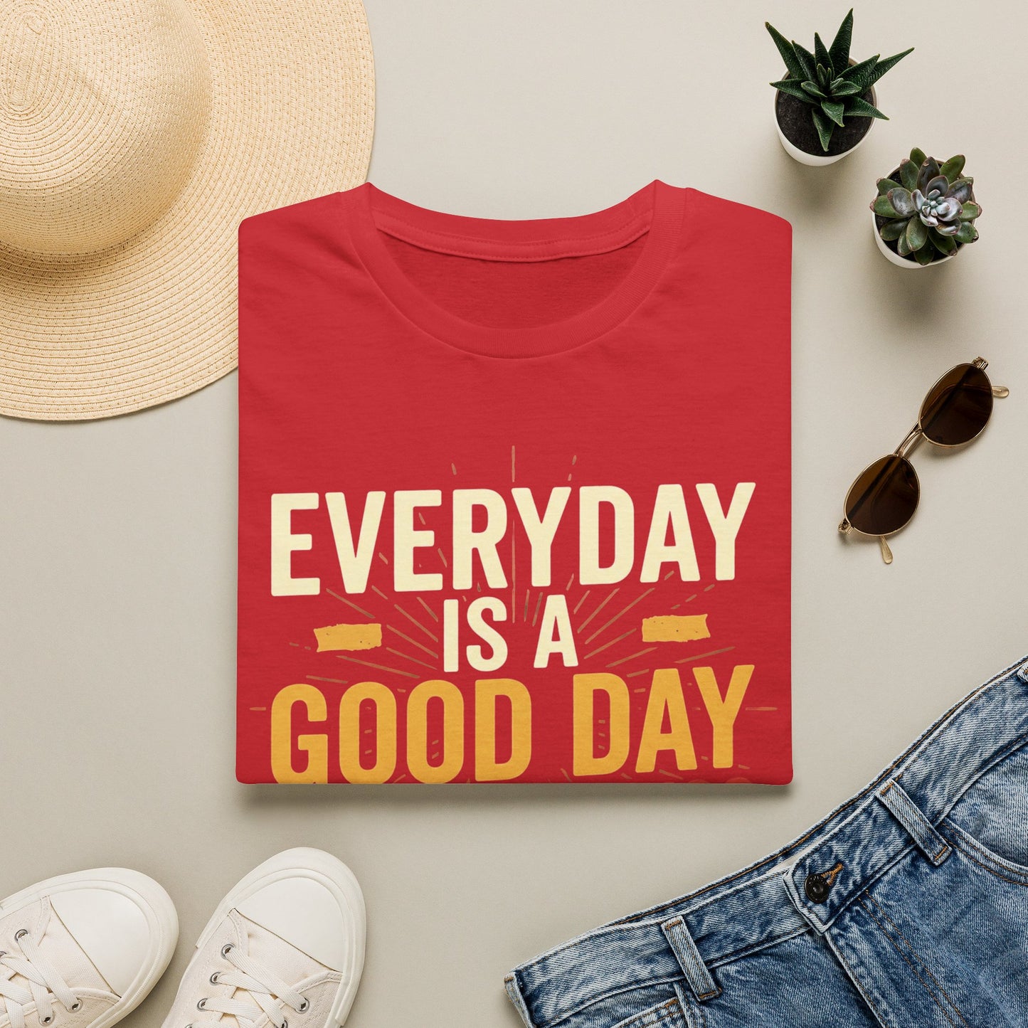 Everyday Is A Good Day T-Shirt — Positive Graphic Tee ("But Bad Things May Happen")