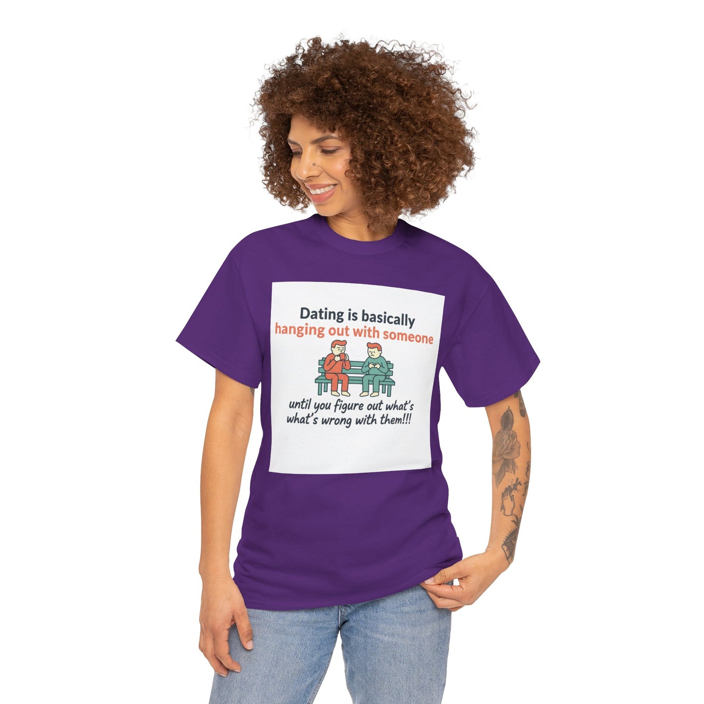 Dating Humor T‑Shirt — "Dating is basically hanging out with someone… until you figure out what's wrong with them!"