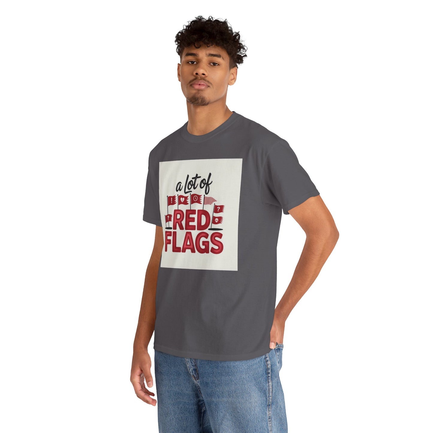 T-Shirt — “A Lot of Red Flags” Funny Relationship Humor Tee