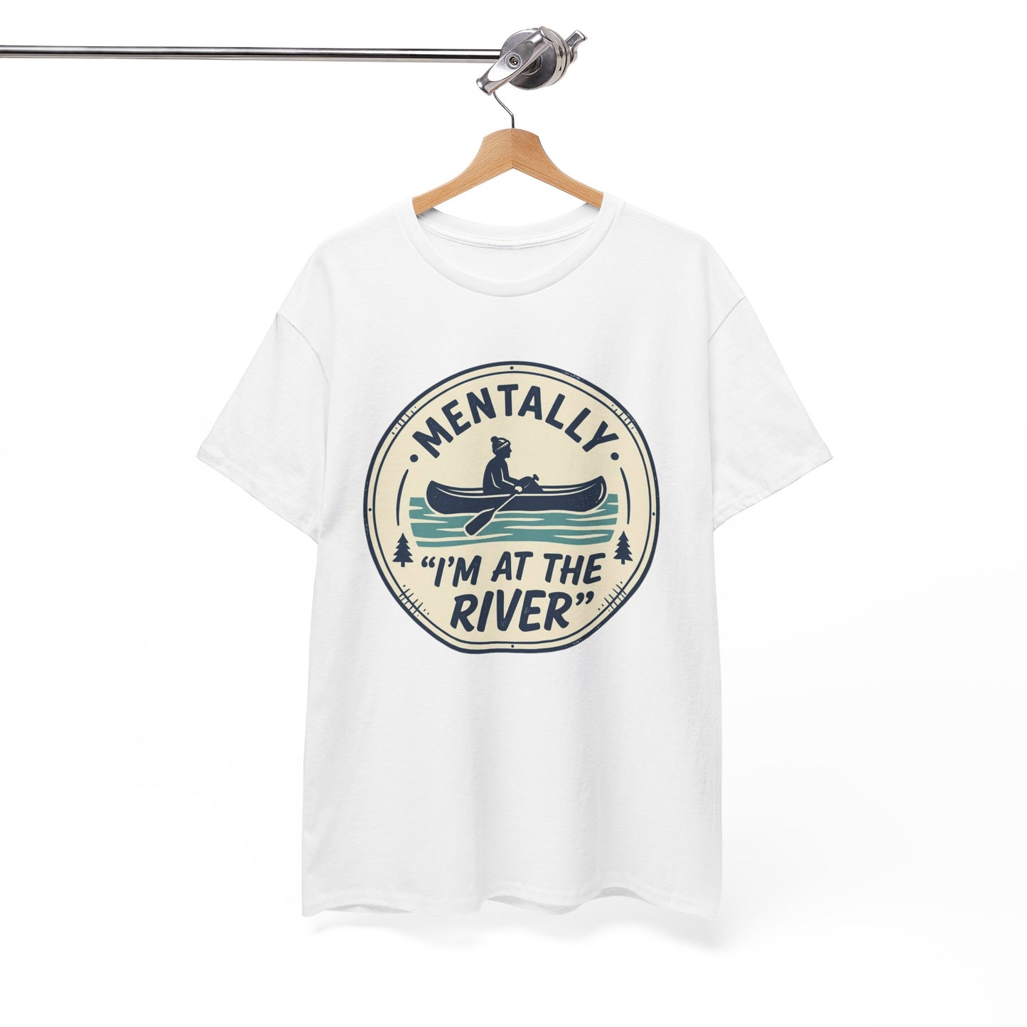 "Mentally I’m At The River" Canoe Graphic Tee