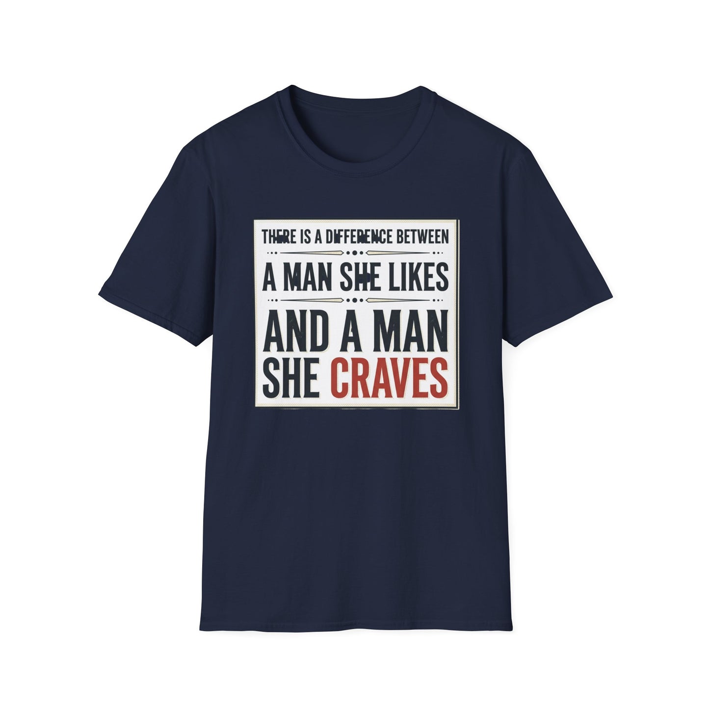 “There Is a Difference Between a Man She Likes and a Man She Craves”