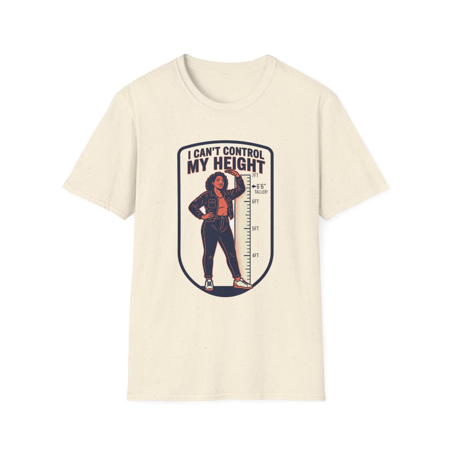 "I Can't Control My Height" Funny Tall Woman Graphic Tee