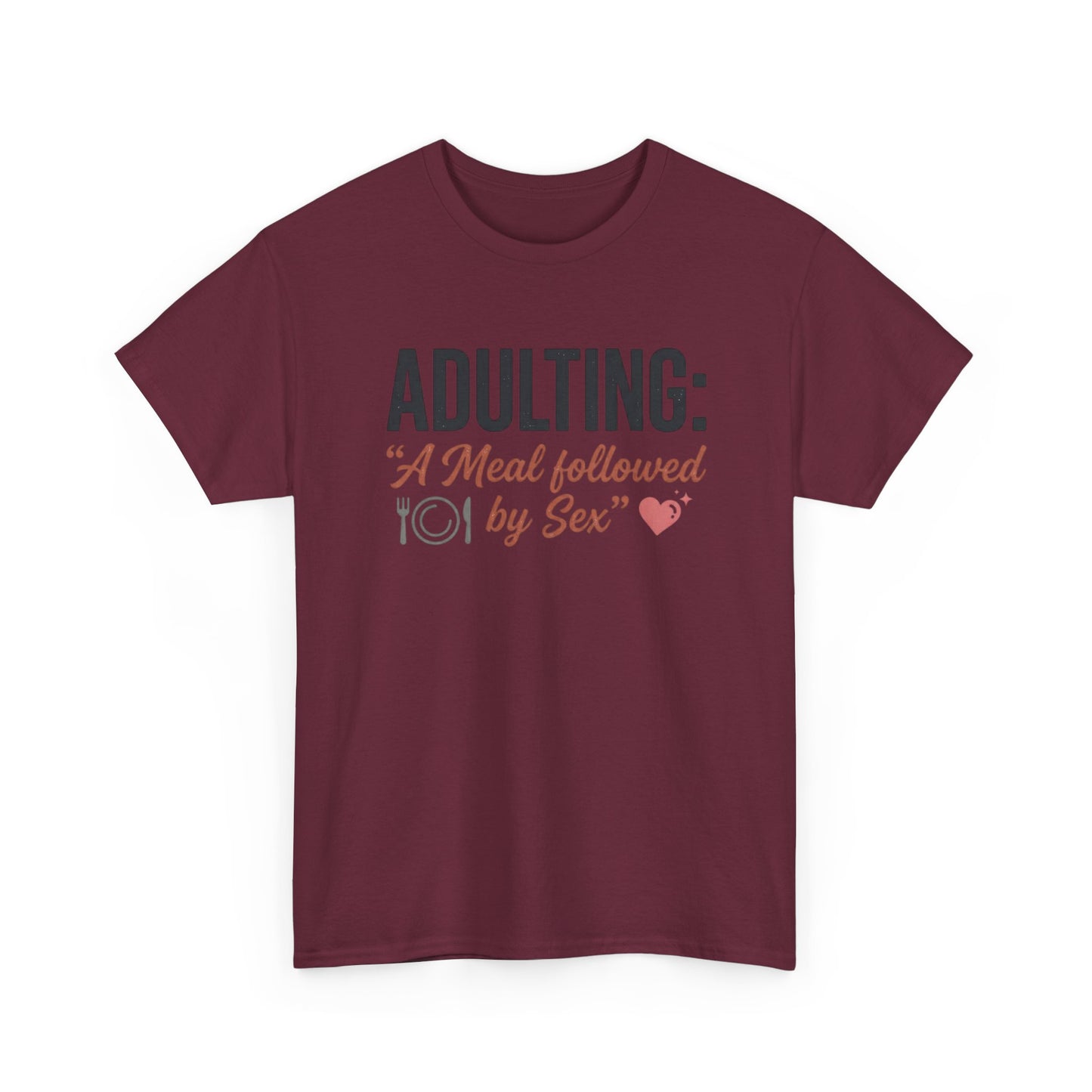 Adulting T‑Shirt – "Adulting: A Meal Followed by Sex" Funny Graphic Tee Printify