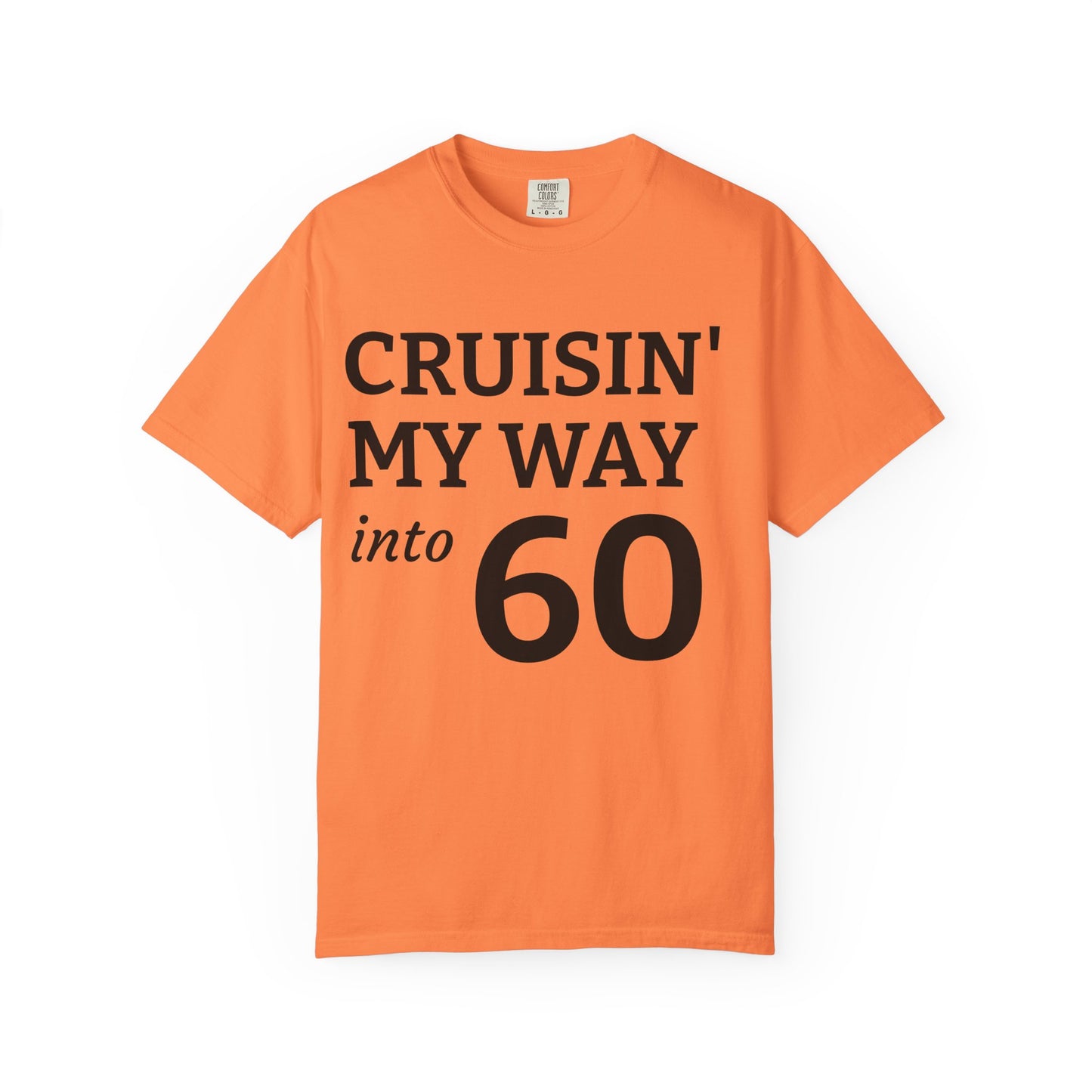 Cruisin' My Way Into 60 T-Shirt — 60th Birthday Tee