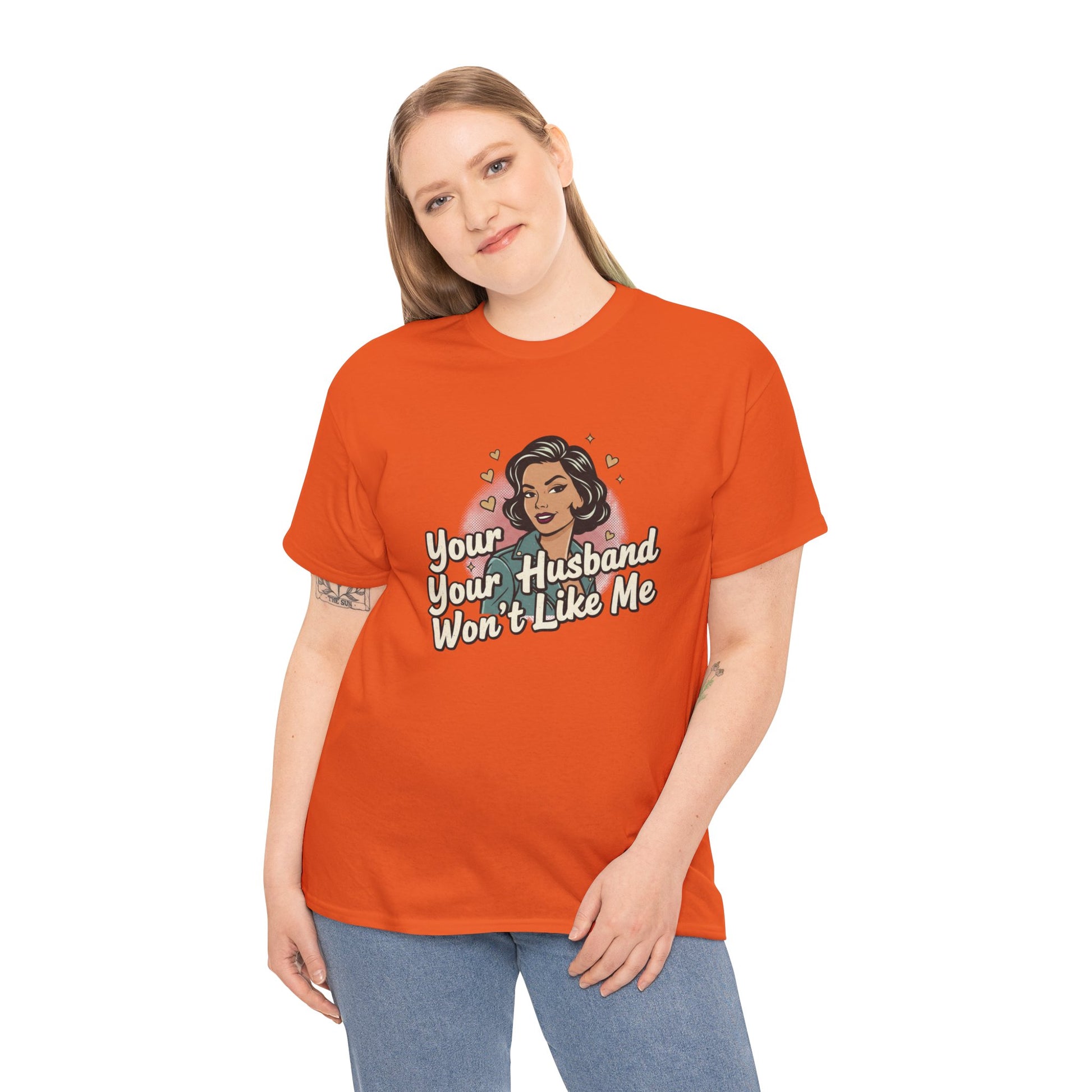 Graphic Tee — Retro Pinup "Your Husband Won't Like Me" Statement Shirt Printify