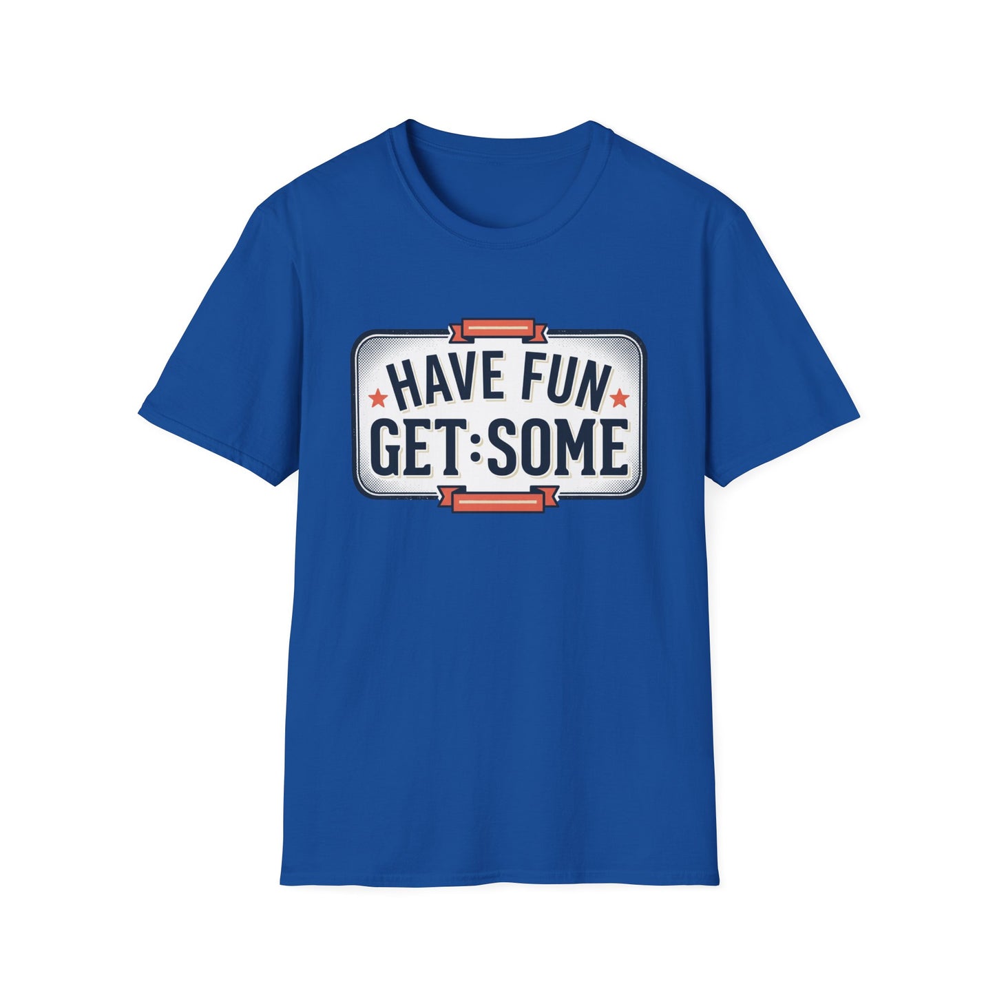 Have Fun Get Some T-Shirt — Retro Road Sign Graphic Tee