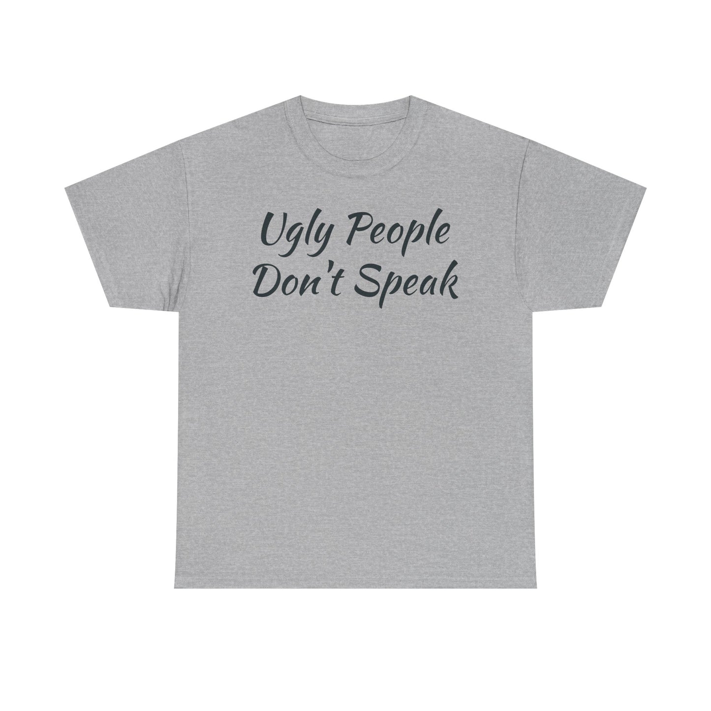 Ugly People Don't Speak