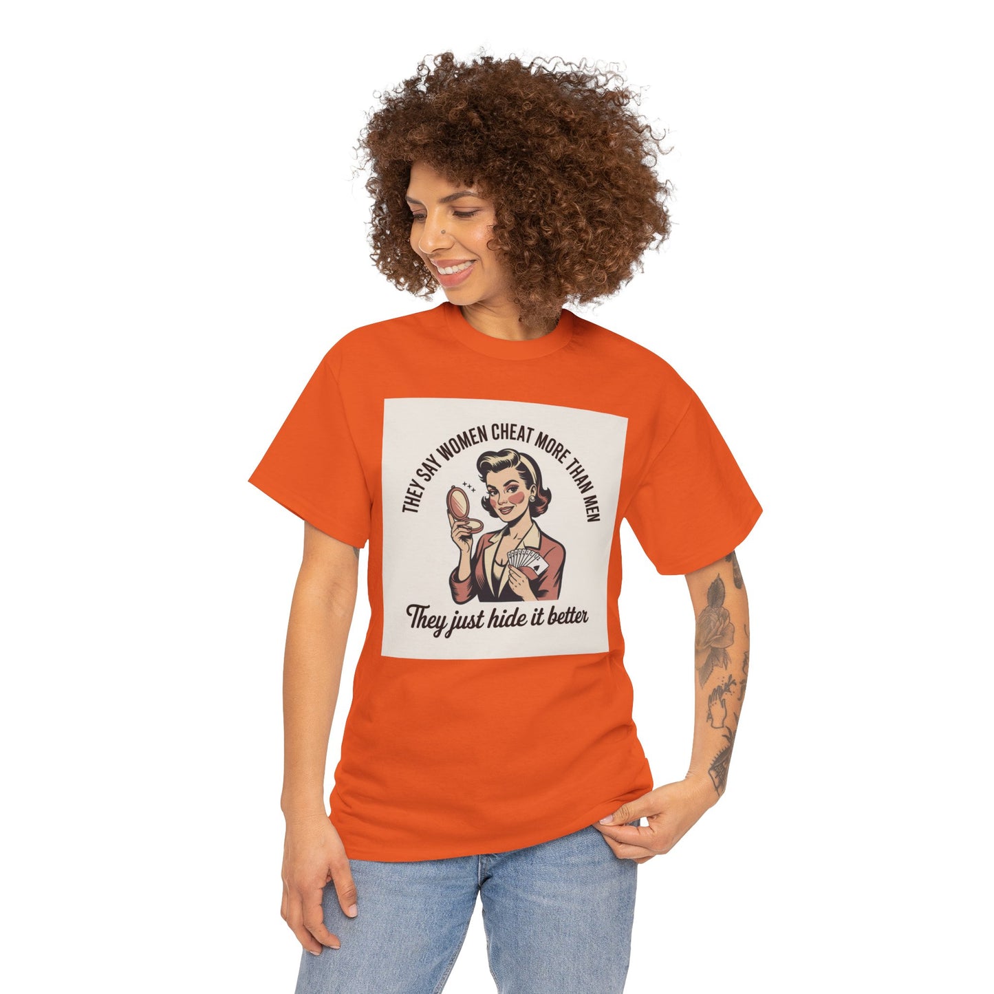 Vintage Pinup Tee — "They Say Women Cheat More Than Men — They Just Hide It Better" Printify