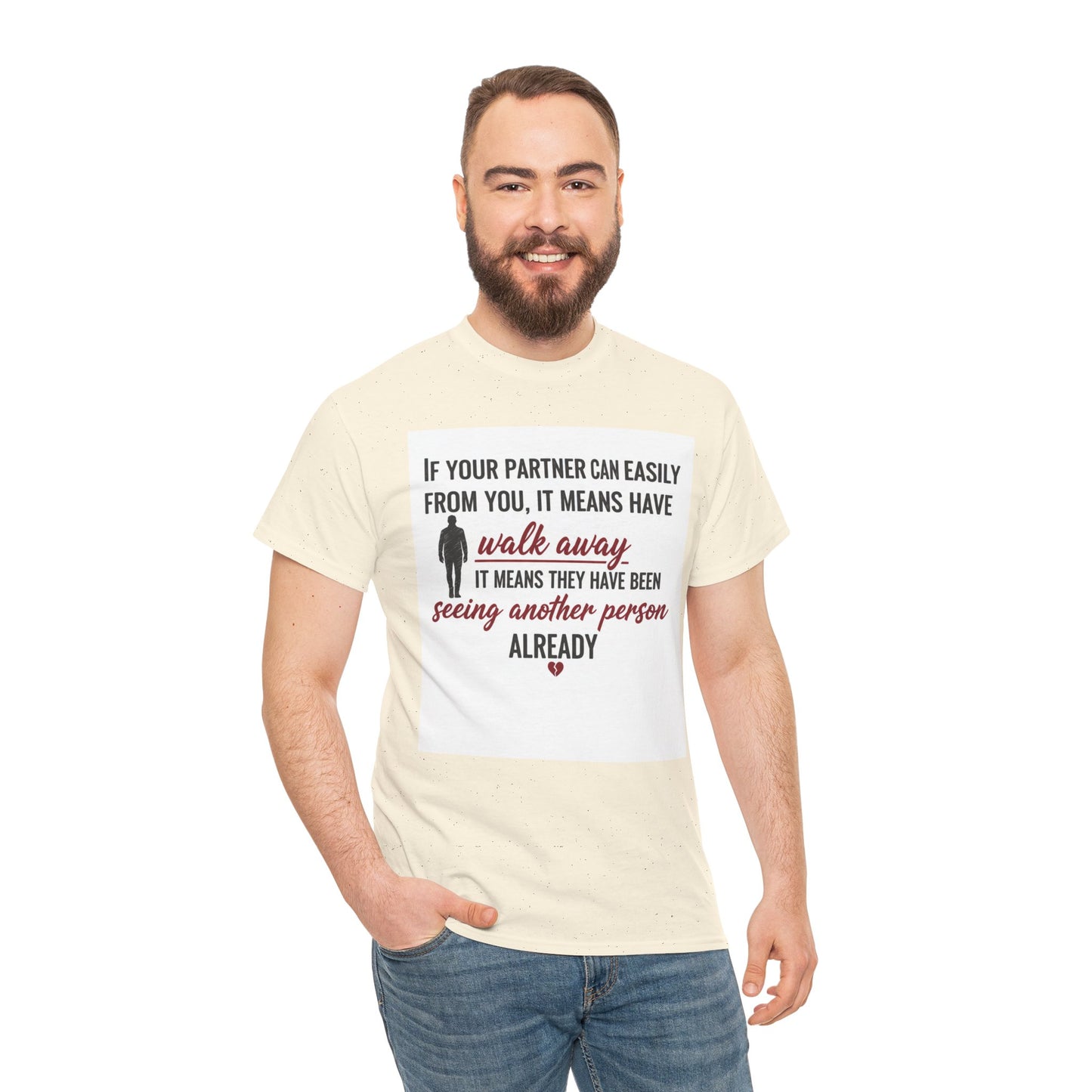 T‑Shirt — “If Your Partner Can Easily Walk Away” Relationship Quote Tee