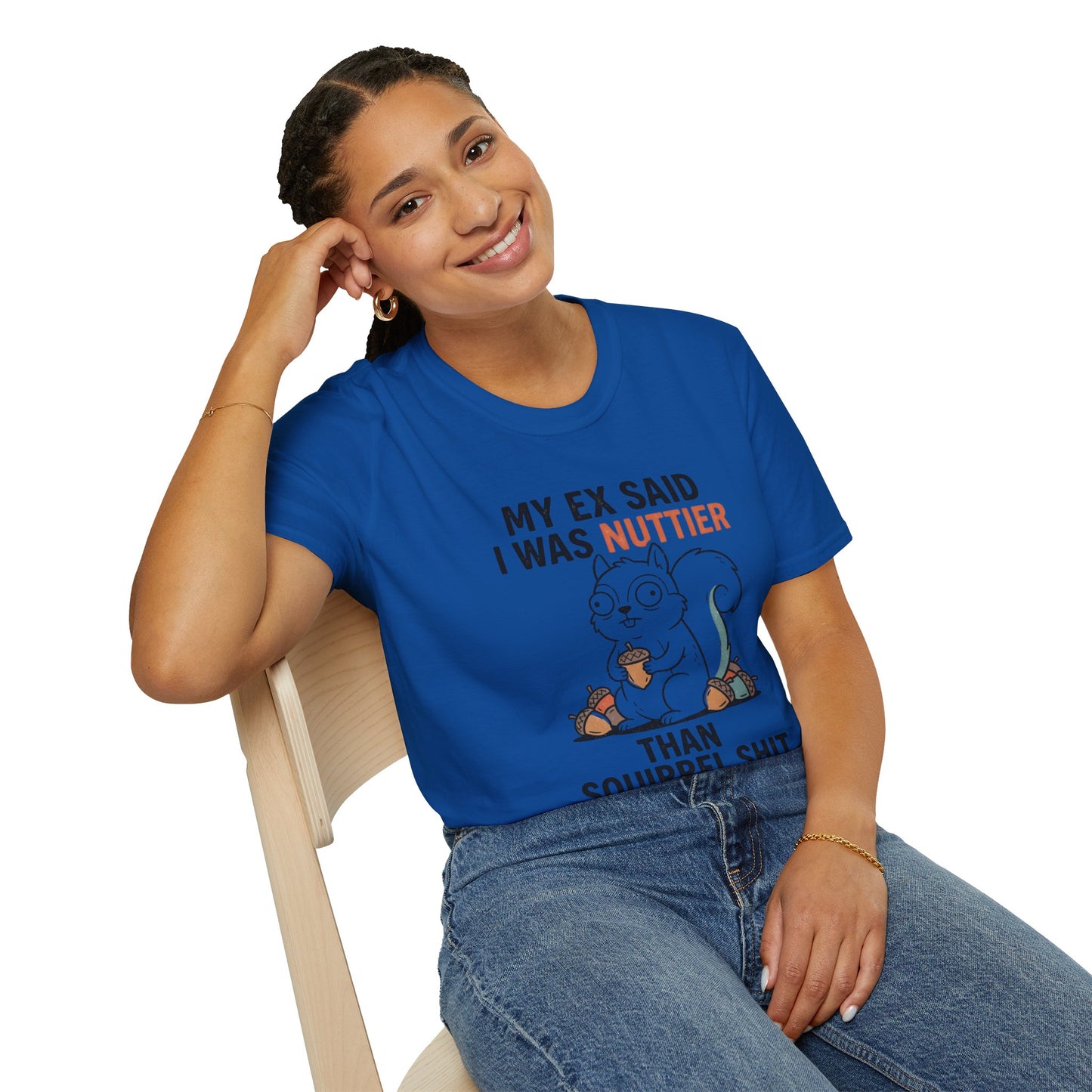 'My Ex Said I Was Nuttier Than Squirrel Shit' T-Shirt — Cute Squirrel Graphic Funny