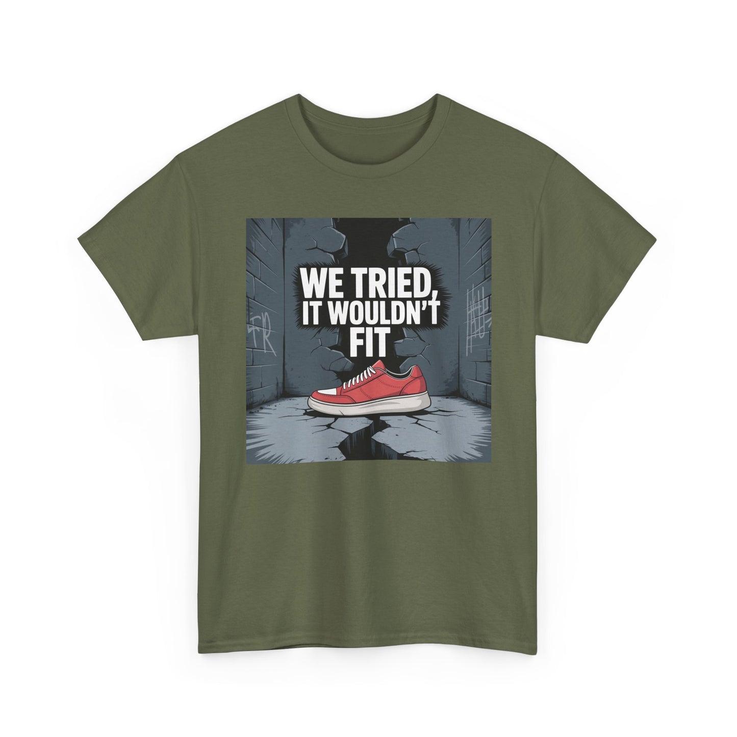 We Tried, It Wouldn't Fit T‑Shirt — Funny Shoe Locker Room Gym Tee Printify
