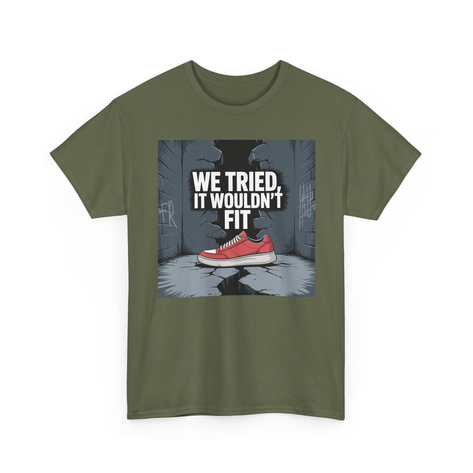 We Tried, It Wouldn't Fit T‑Shirt — Funny Shoe Locker Room Gym Tee Printify