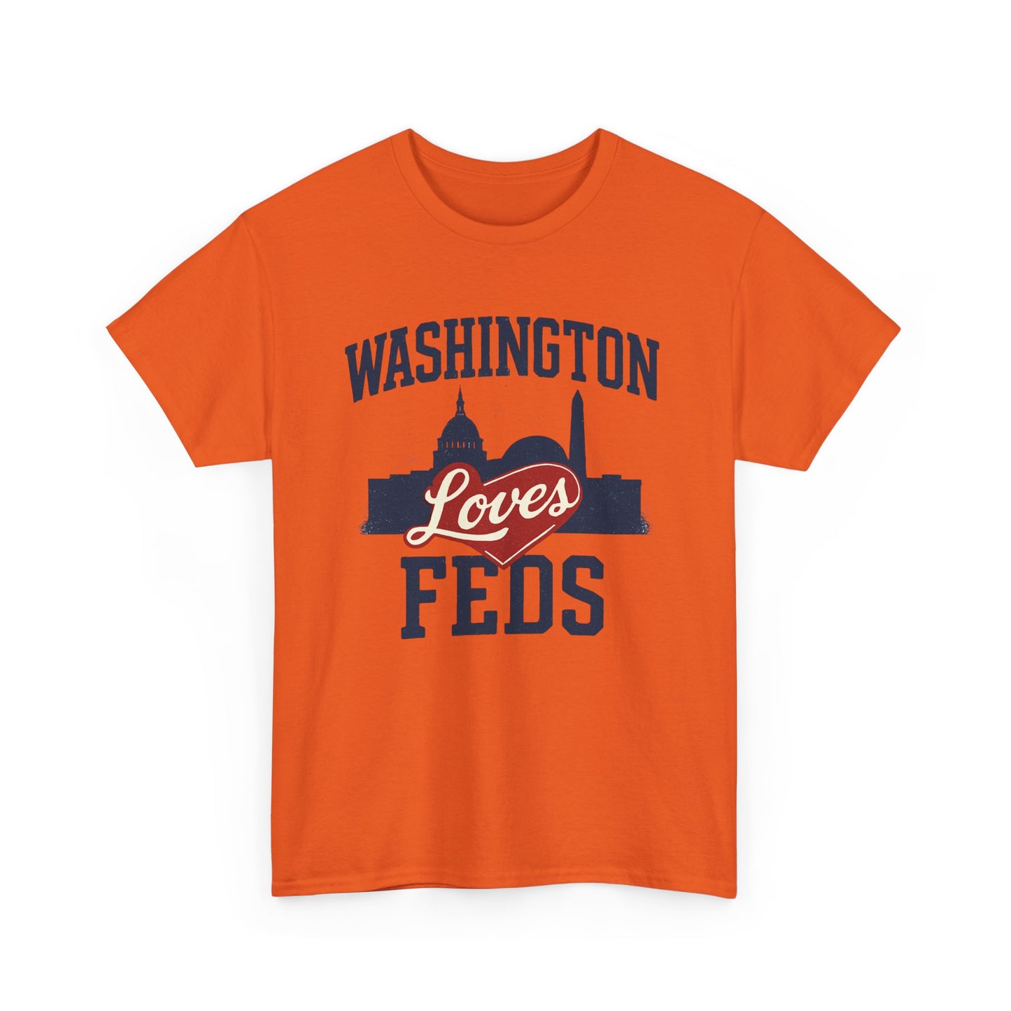Washington Loves Feds T-Shirt — Patriotic DC Skyline Tee