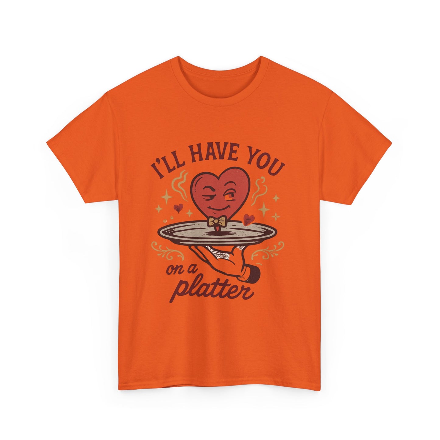 Valentine Heart on a Platter T-Shirt — I'll Have You on a Platter Cute Romantic Tee