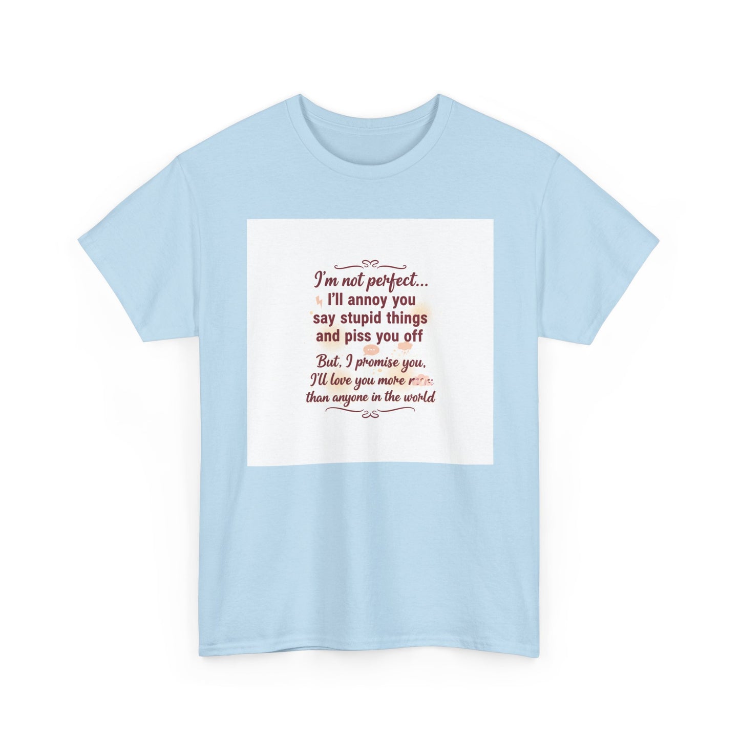 Funny Relationship Tee — “I’m Not Perfect… I’ll Annoy You” Couples T‑Shirt Printify