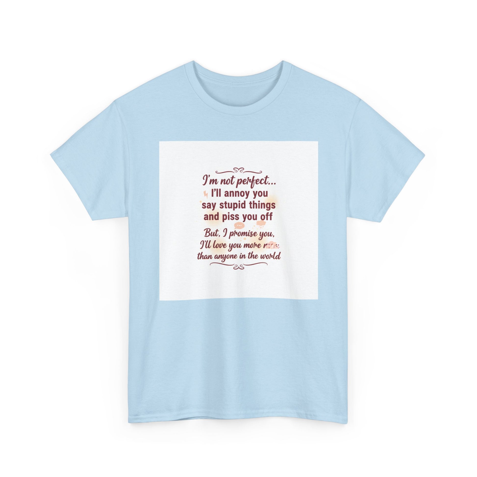 Funny Relationship Tee — “I’m Not Perfect… I’ll Annoy You” Couples T‑Shirt Printify