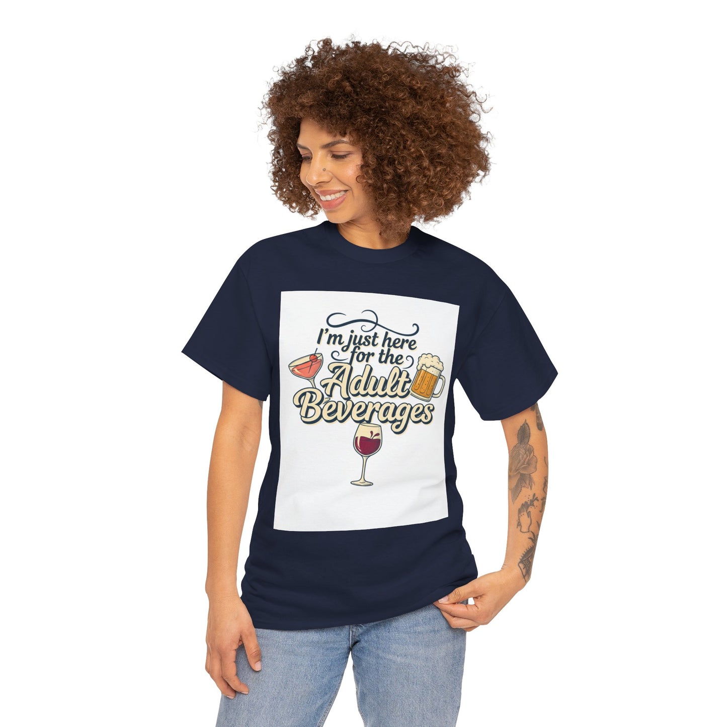 T-Shirt — "I'm Just Here for the Adult Beverages" Funny Wine & Beer Tee