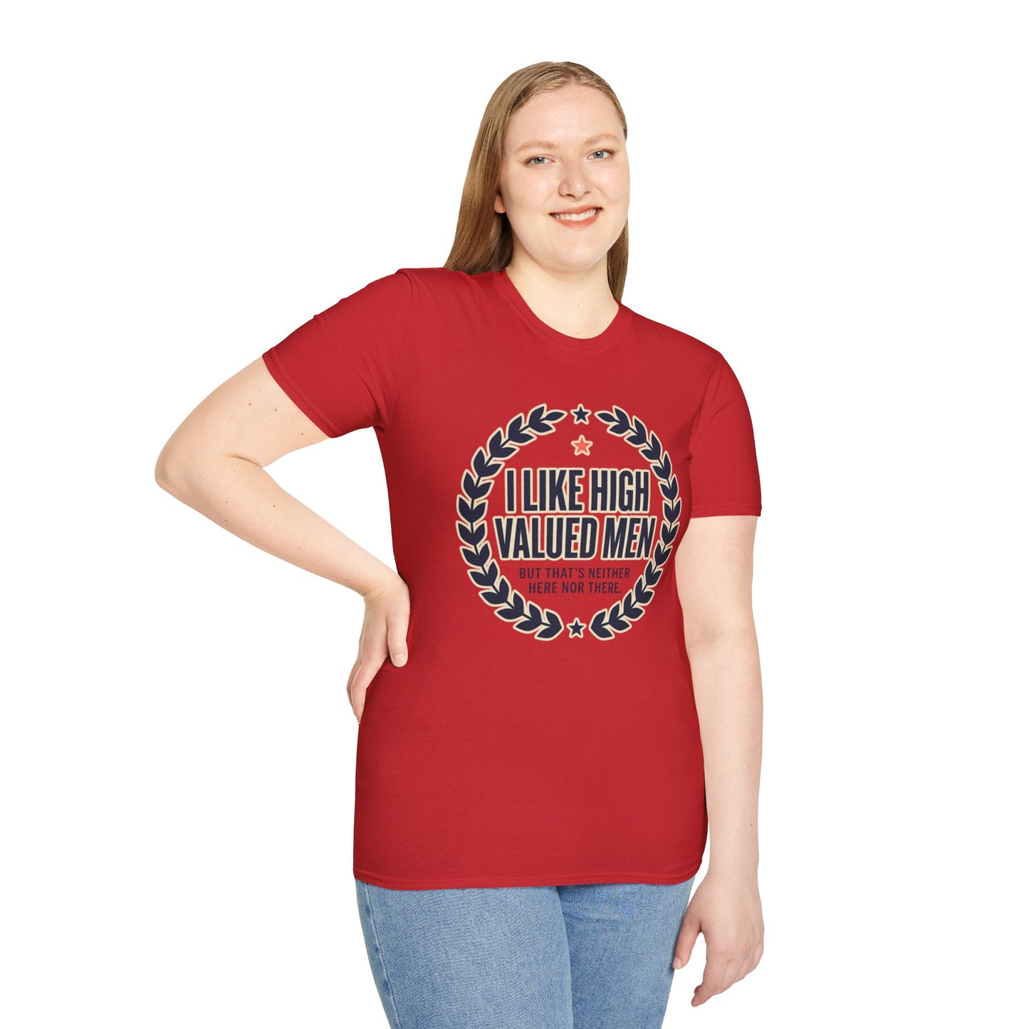 "I Like High Valued Men" Funny Satire Tee