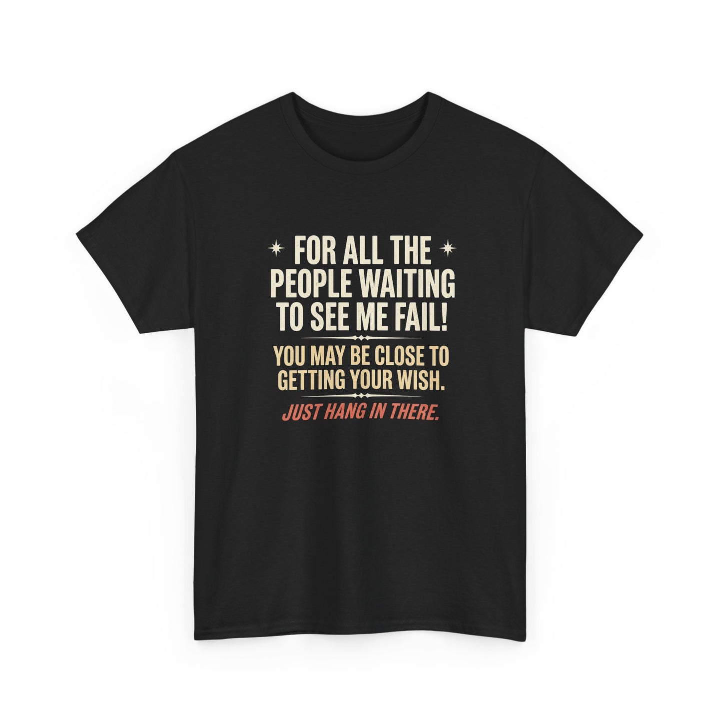 “For All The People Waiting To See Me Fail” Inspirational Shirt-Motivational Graphic Tee —