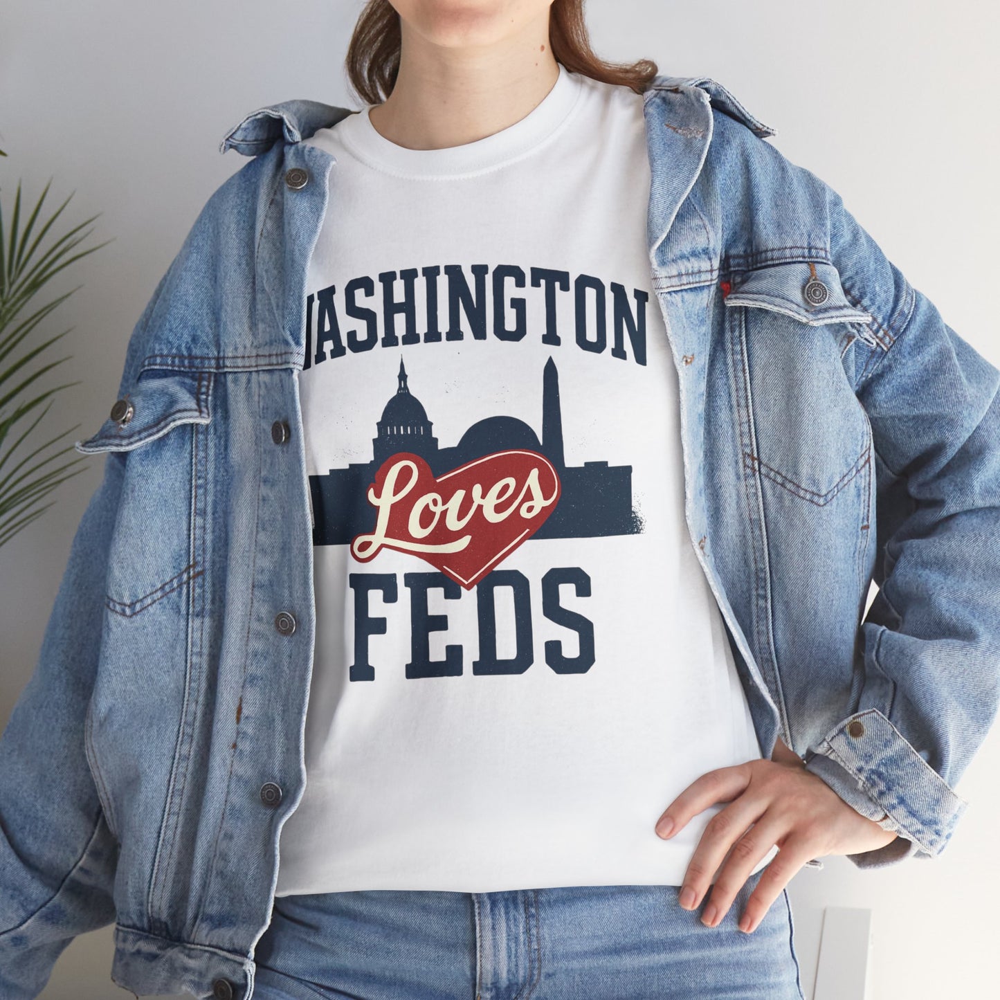 Washington Loves Feds T-Shirt — Patriotic DC Skyline Tee