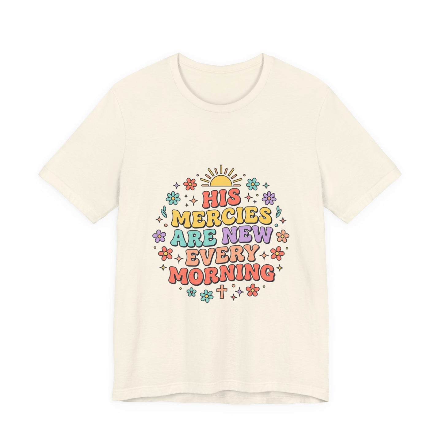 His Mercies Are New Every Morning T‑Shirt | Christian pastel groovy encouragement