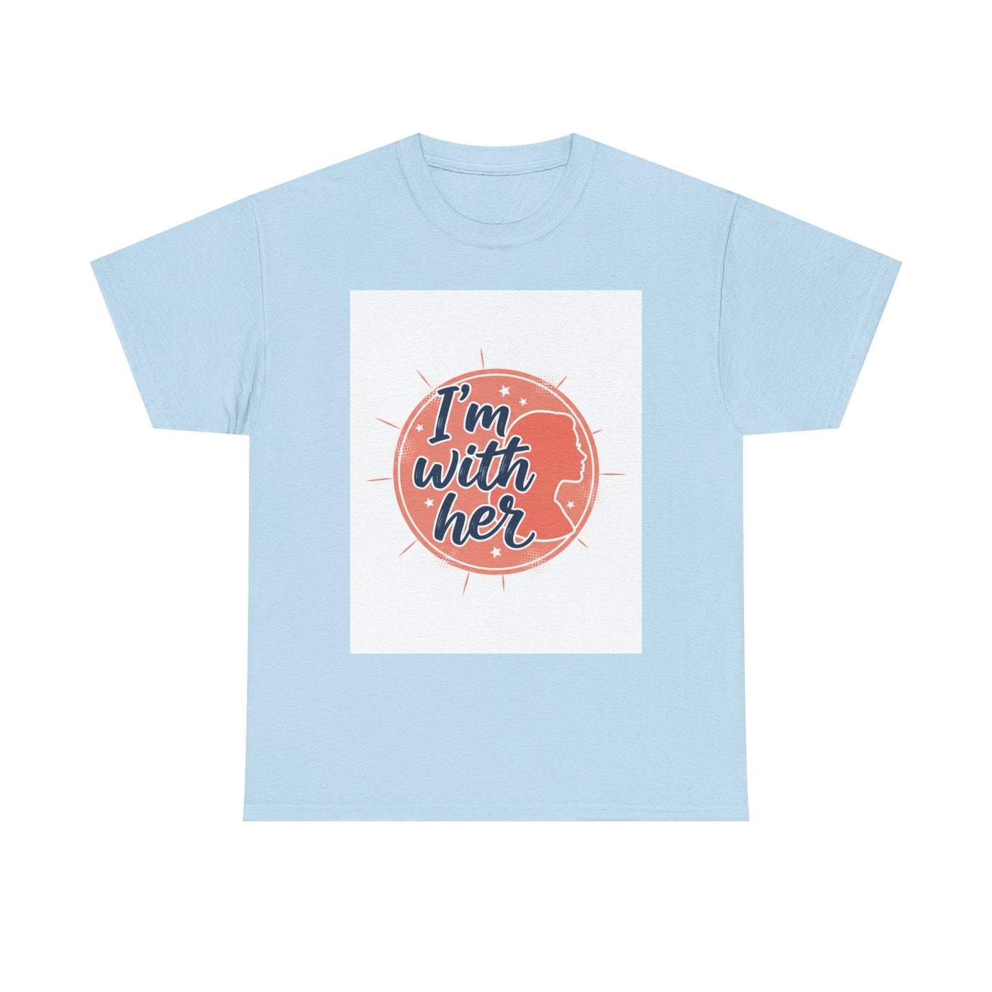 I'm With Her Tee — Feminist Equality Graphic T-Shirt