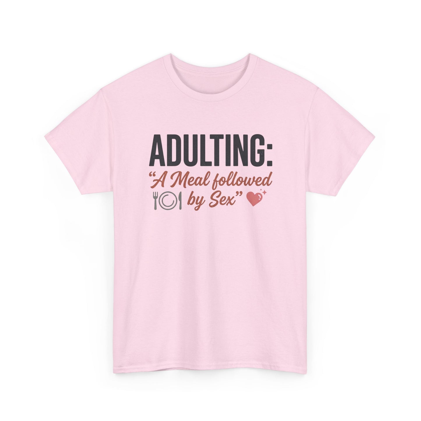 Adulting T‑Shirt – "Adulting: A Meal Followed by Sex" Funny Graphic Tee Printify