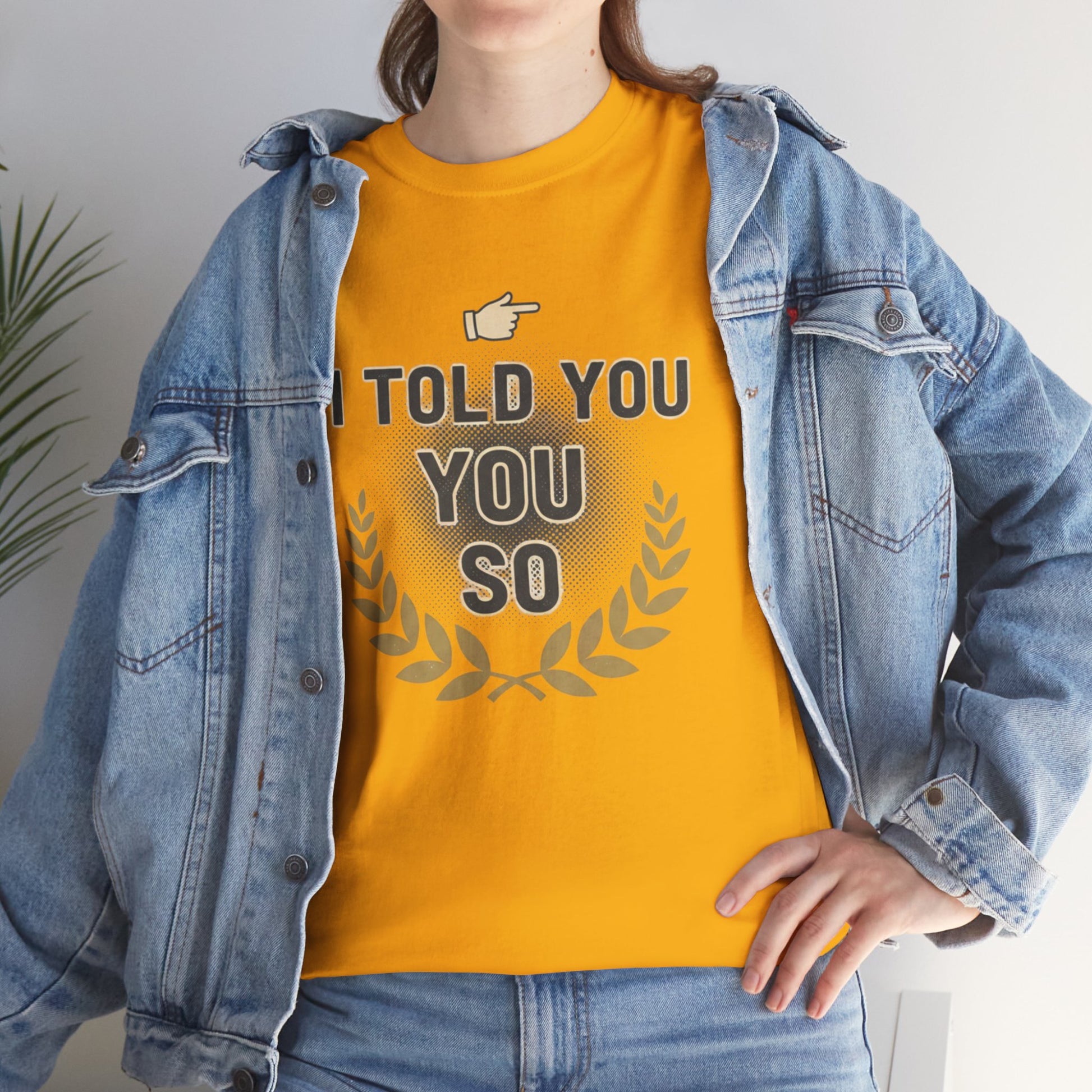 I Told You So Tee — Funny Victory Laurel Graphic T‑Shirt Printify