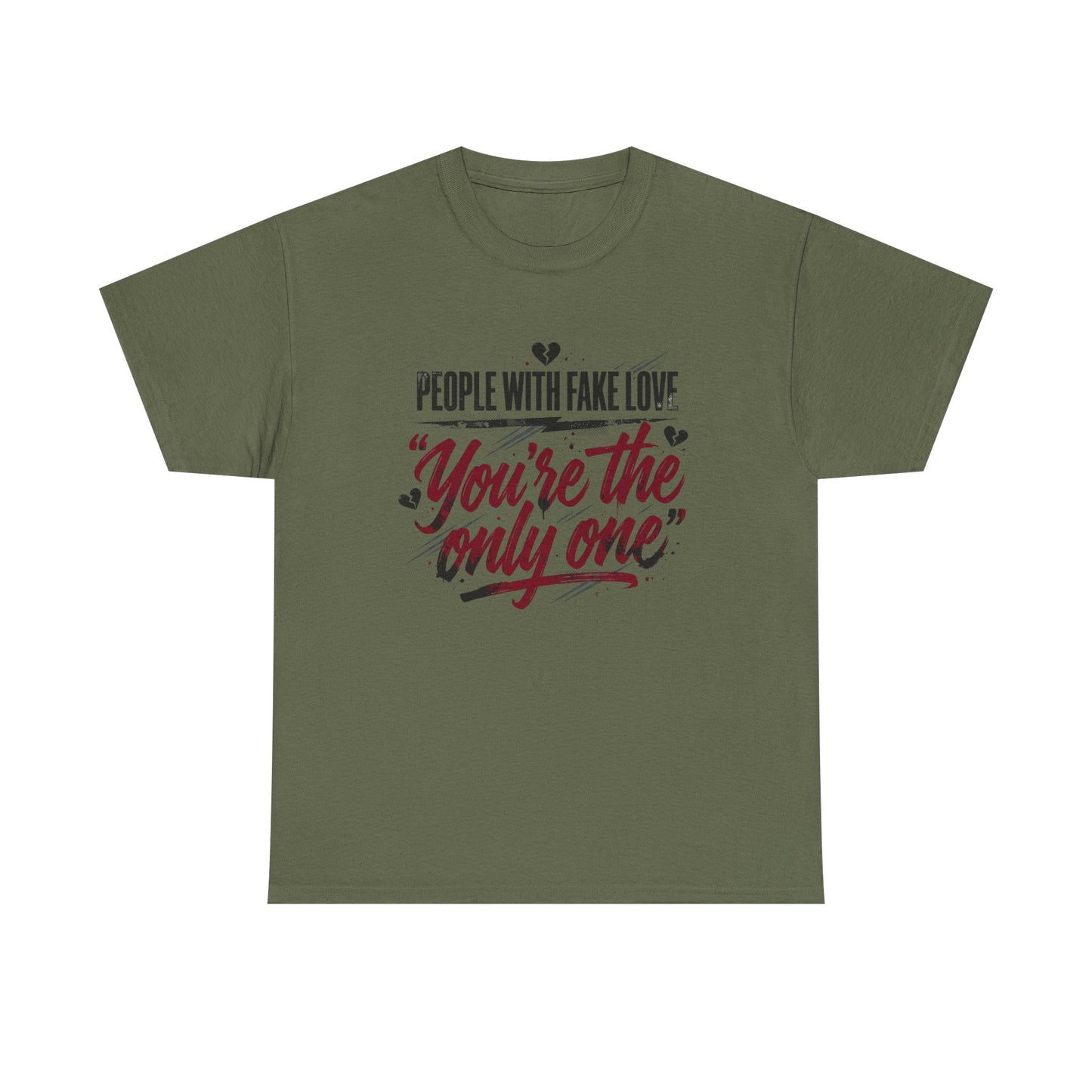 “People With Fake Love: You’re the Only One” Vintage Script Tee