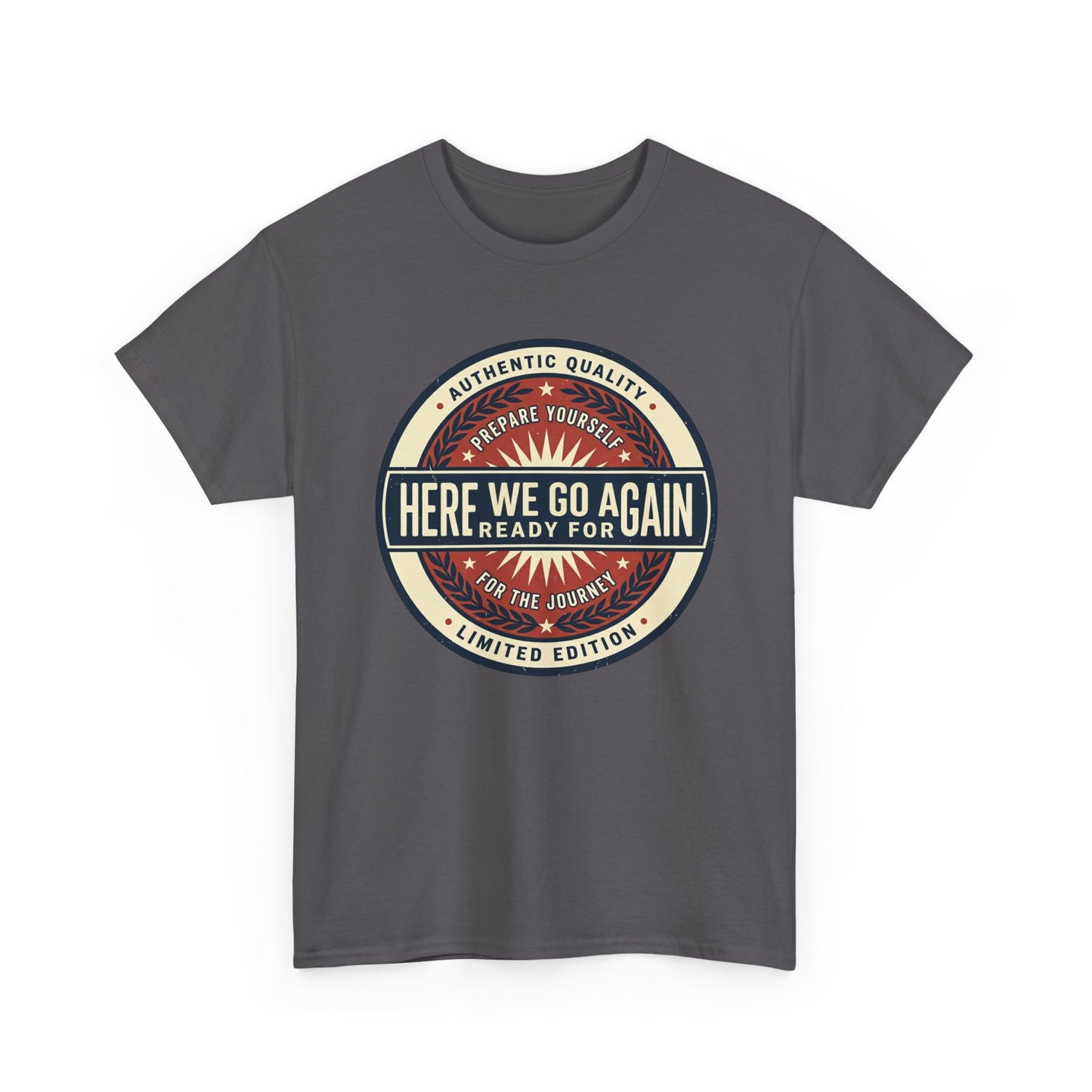 Here We Go Again Vintage Badge Tee — Retro Adventure Graphic T-Shirt