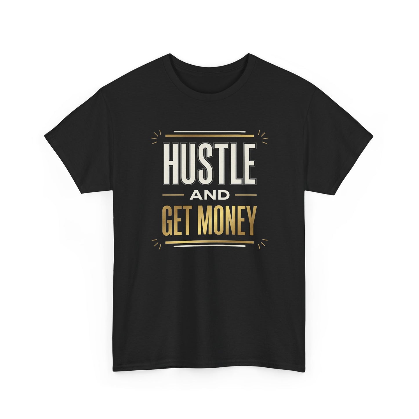 Hustle and Get Money Tee - Motivational Streetwear Graphic T-Shirt