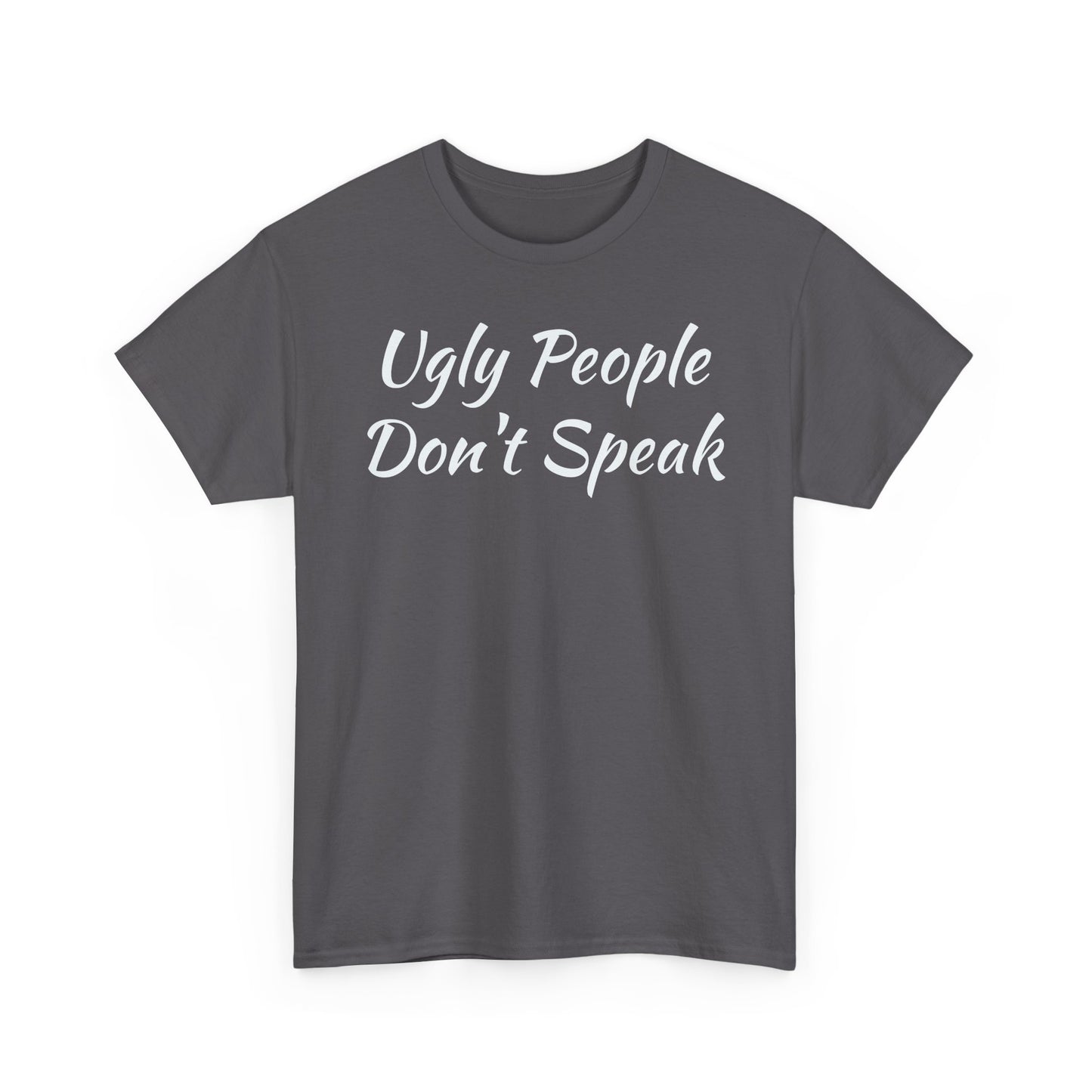 Ugly People Don't Speak