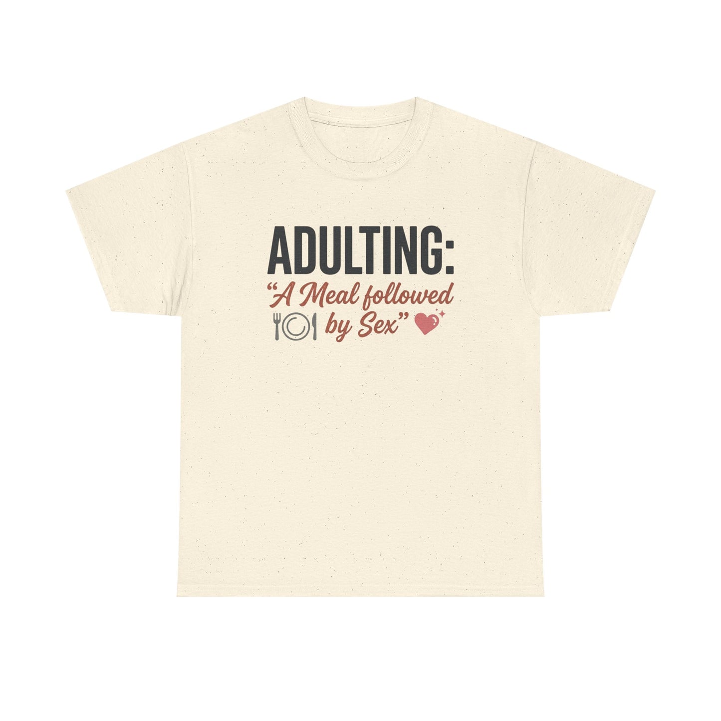 Adulting T‑Shirt – "Adulting: A Meal Followed by Sex" Funny Graphic Tee Printify