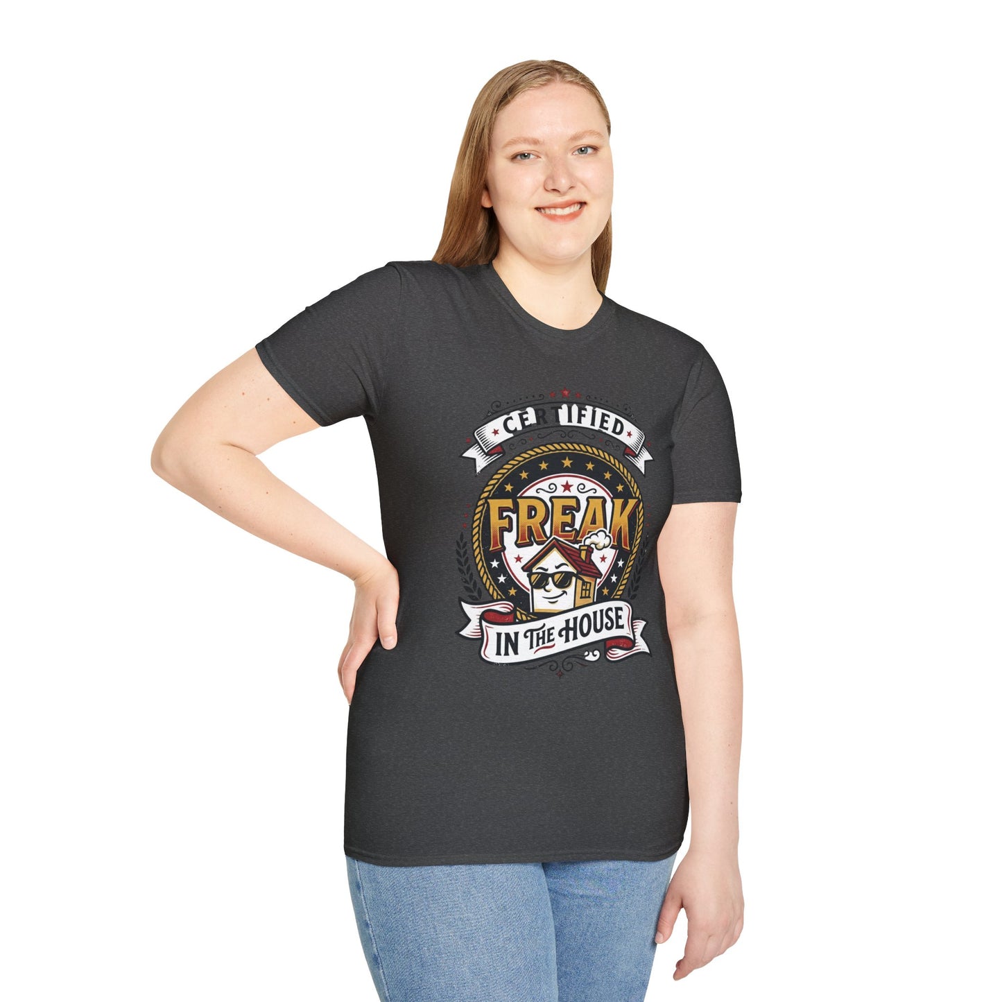 Certified Freak In The House Graphic T-Shirt Printify
