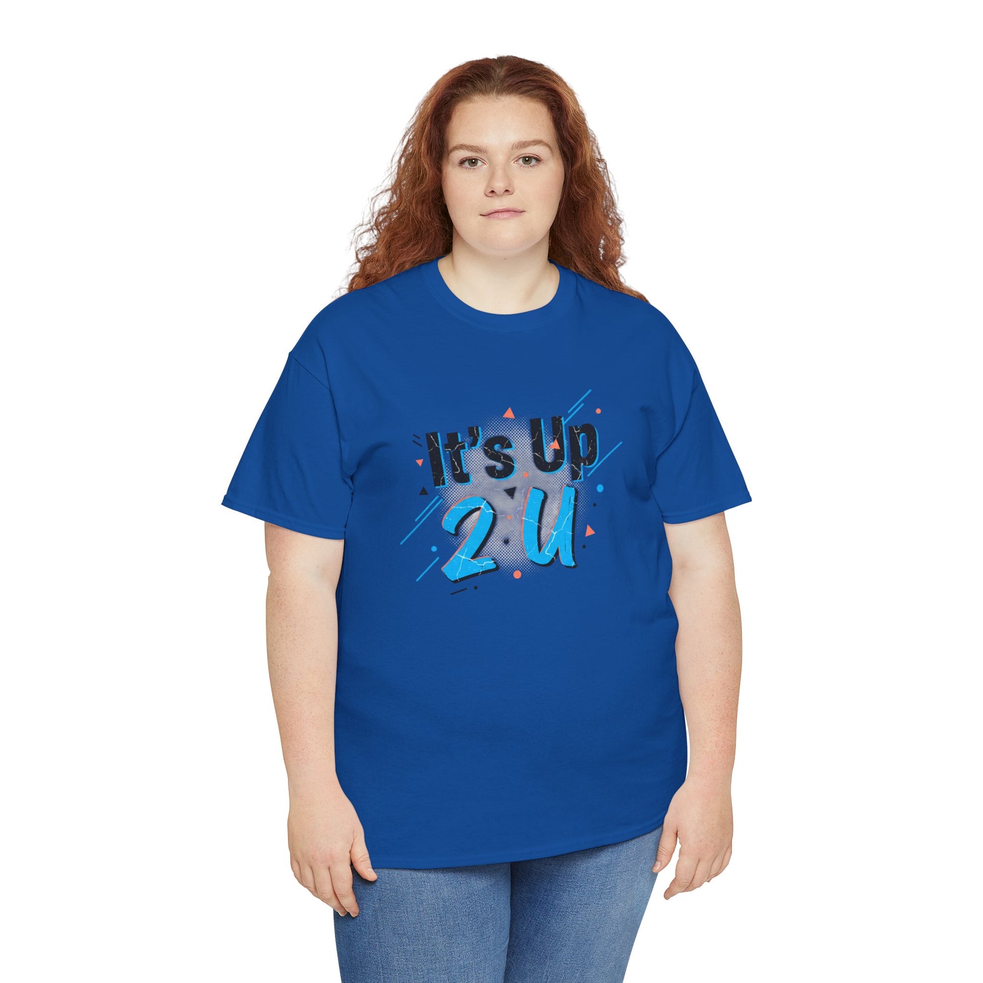 It's Up 2 U T-Shirt — Motivational Graphic Tee Printify