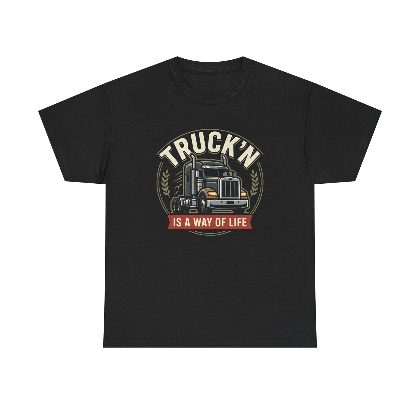 Truckin' Is a Way of Life Tee — Trucker Lifestyle Graphic Shirt