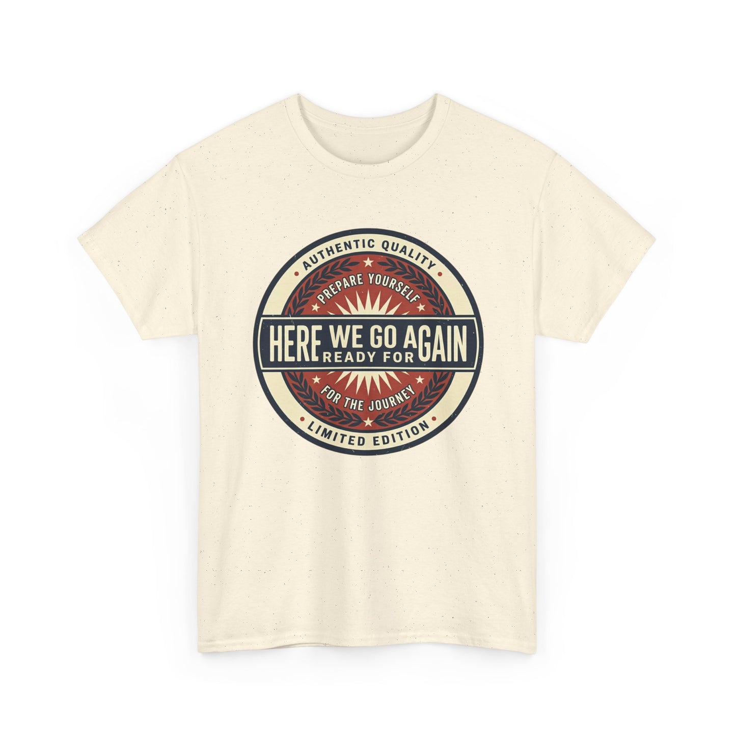Here We Go Again Vintage Badge Tee — Retro Adventure Graphic T-Shirt