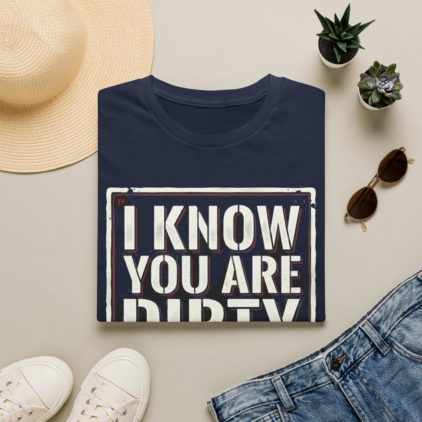 I Know You Are Dirty Graphic Tee — Distressed Streetwear Statement Shirt