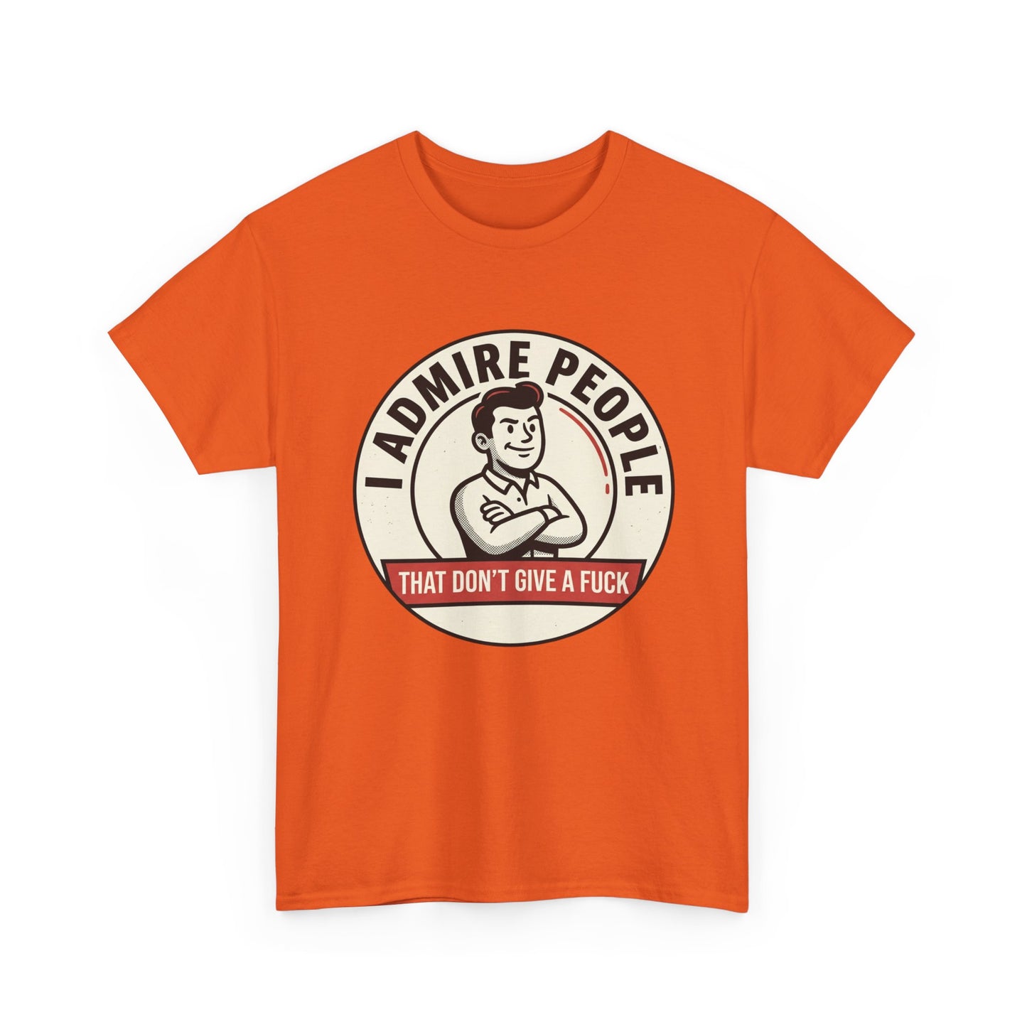 "I Admire People That Don’t Give a F***" Retro Badge