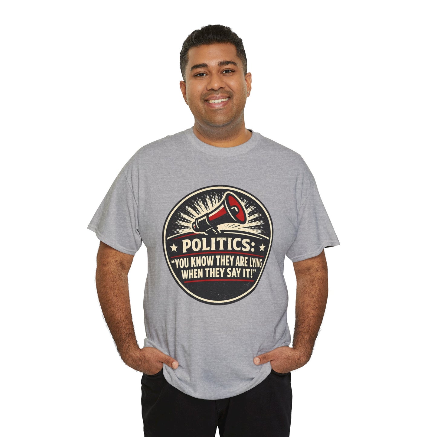 Political Satire T-Shirt — "Politics: You Know They Are Lying When They Say It" Retro Megaphone Tee