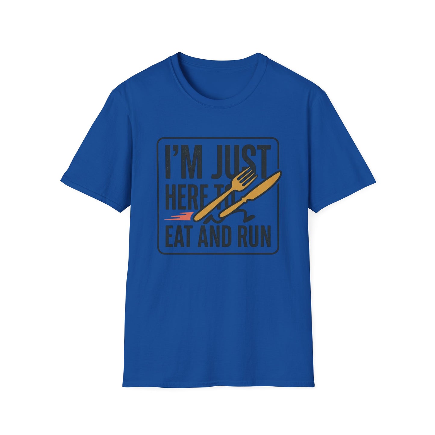 I'm Just Here to Eat and Run T-Shirt — Funny Runner & Foodie Tee