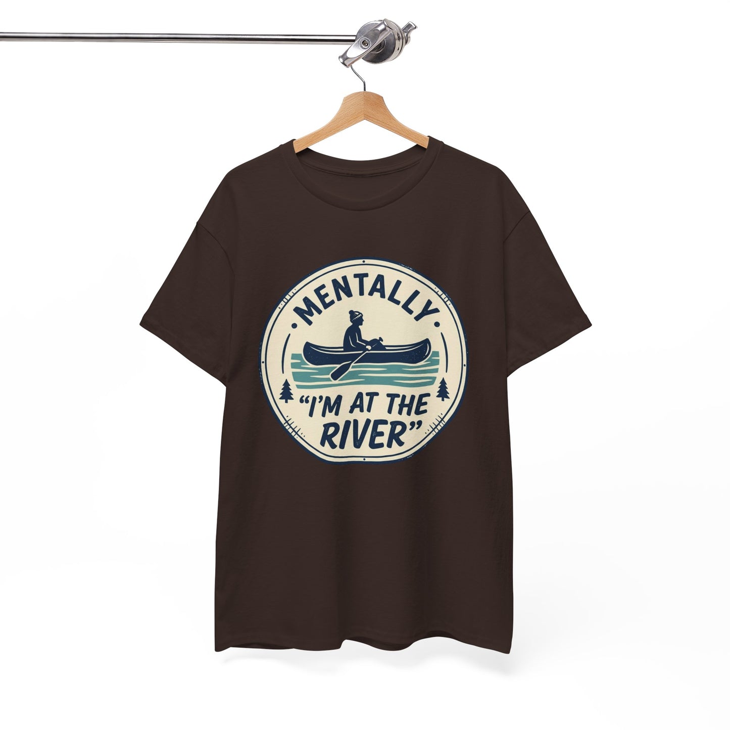 "Mentally I’m At The River" Canoe Graphic Tee
