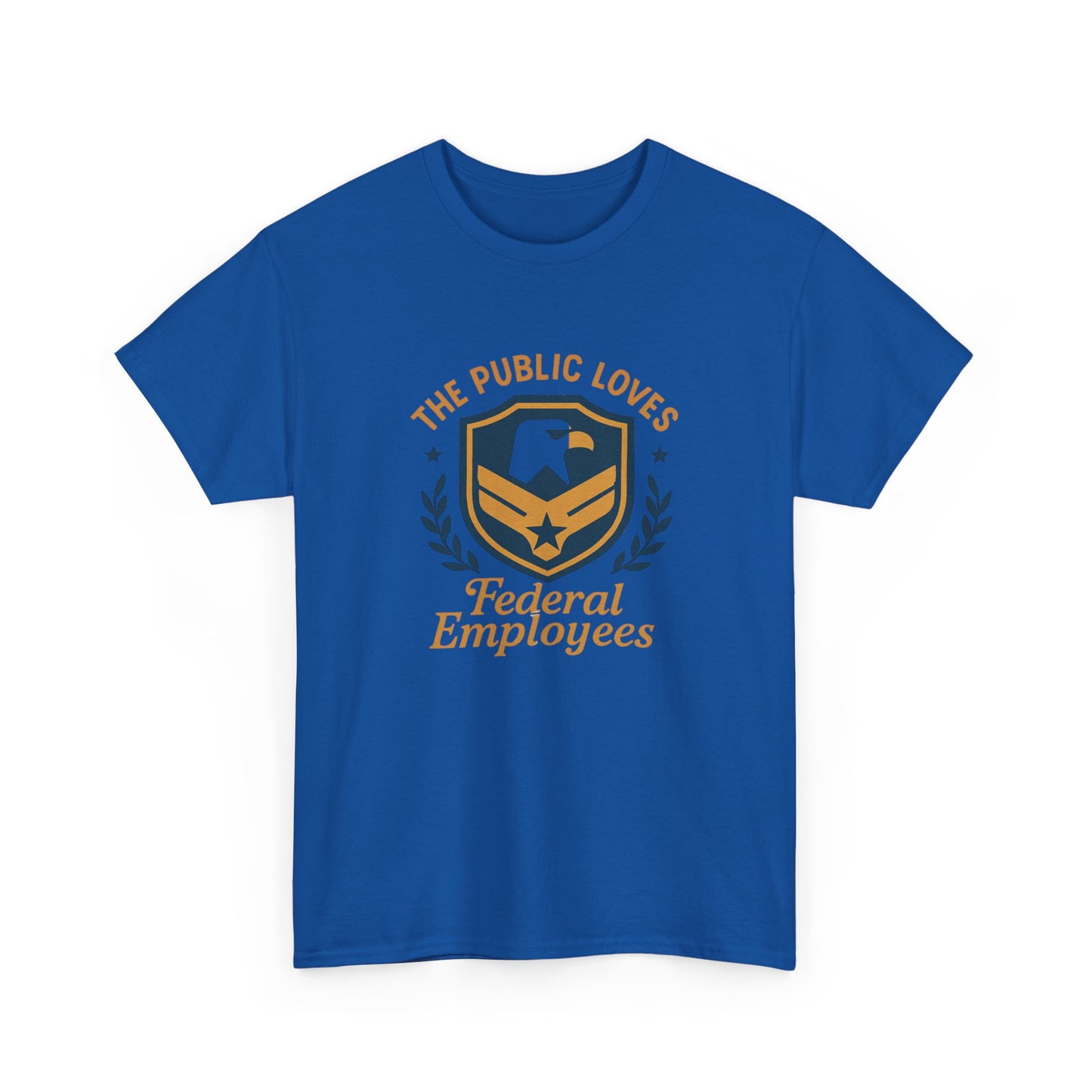 Federal Employees Tee – “The Public Loves Federal Employees” Patriotic Badge Shirt