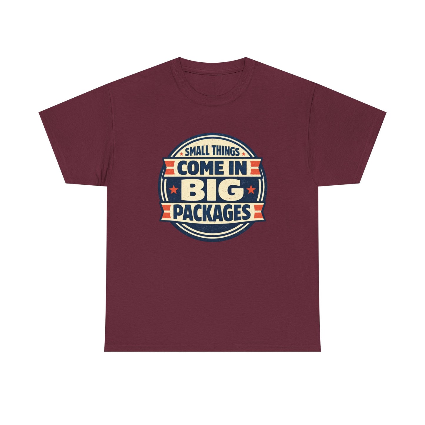 T-Shirt — "Small Things Come in Big Packages" Retro Badge Tee