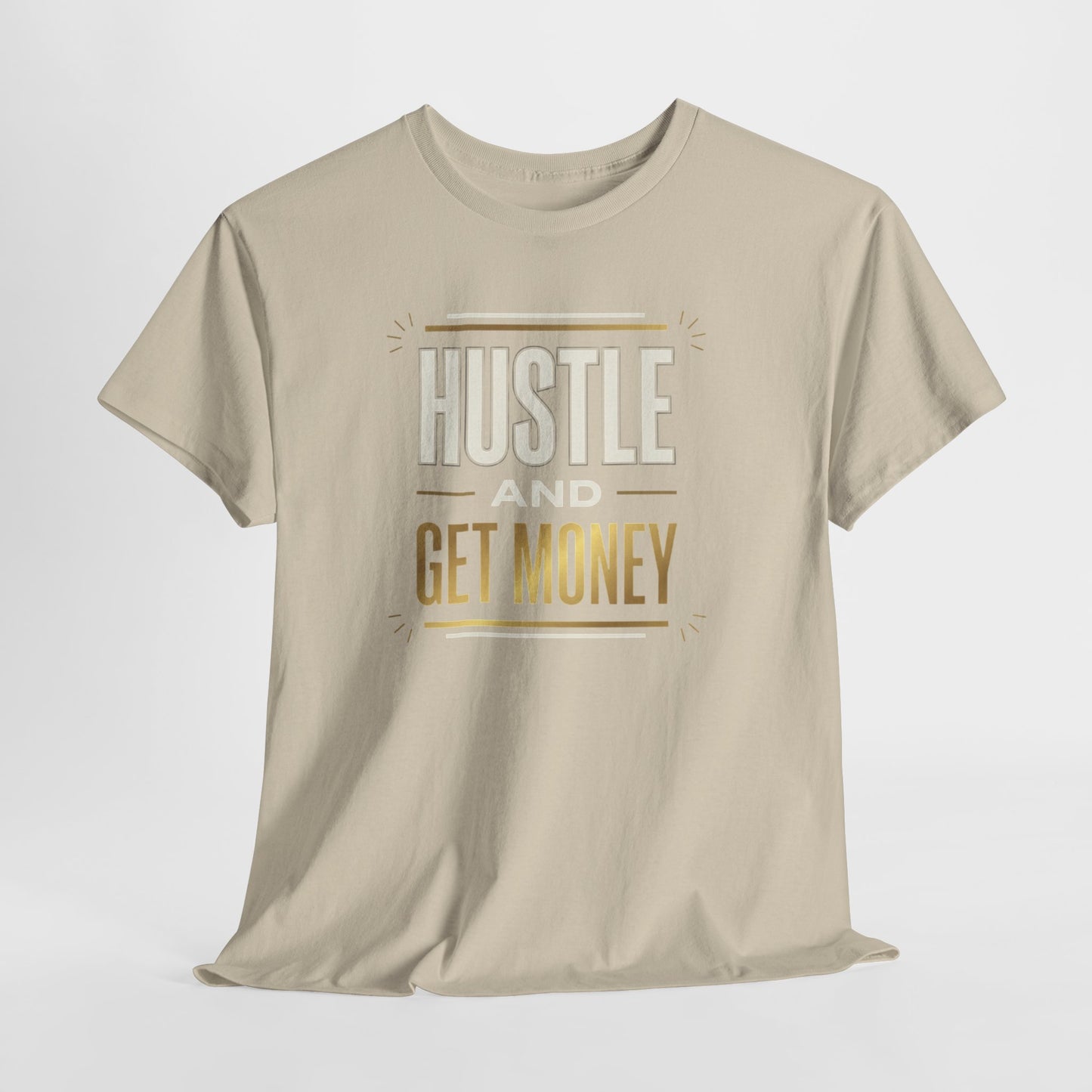 Hustle and Get Money Tee - Motivational Streetwear Graphic T-Shirt