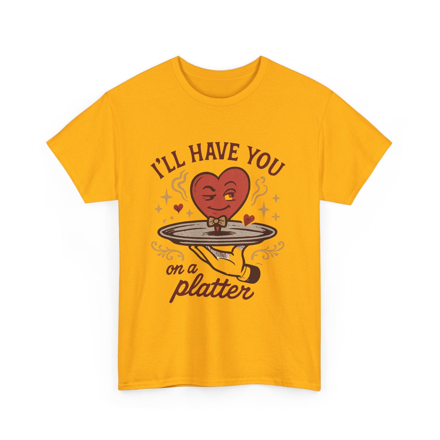 Valentine Heart on a Platter T-Shirt — I'll Have You on a Platter Cute Romantic Tee
