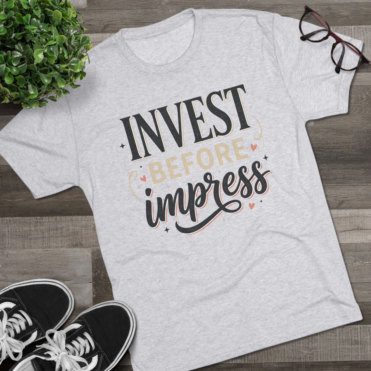 Invest Before Impress Tee — Motivational Finance Graphic T-Shirt