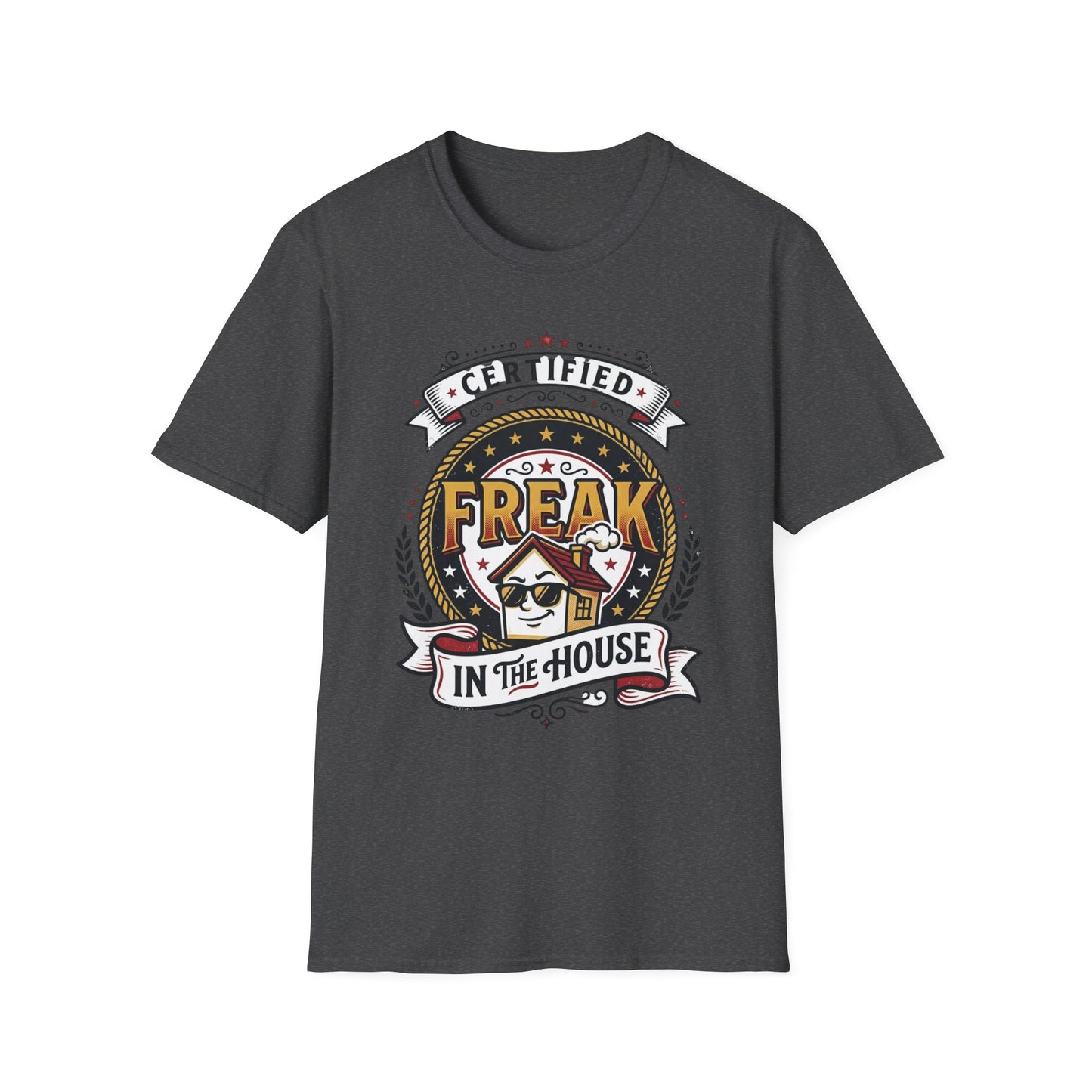 Certified Freak In The House Graphic T-Shirt Printify