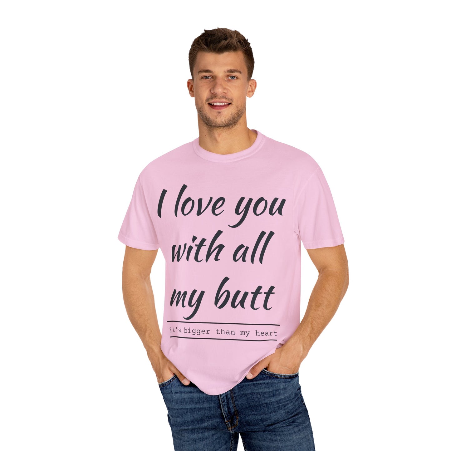 I Love You With All My Butt