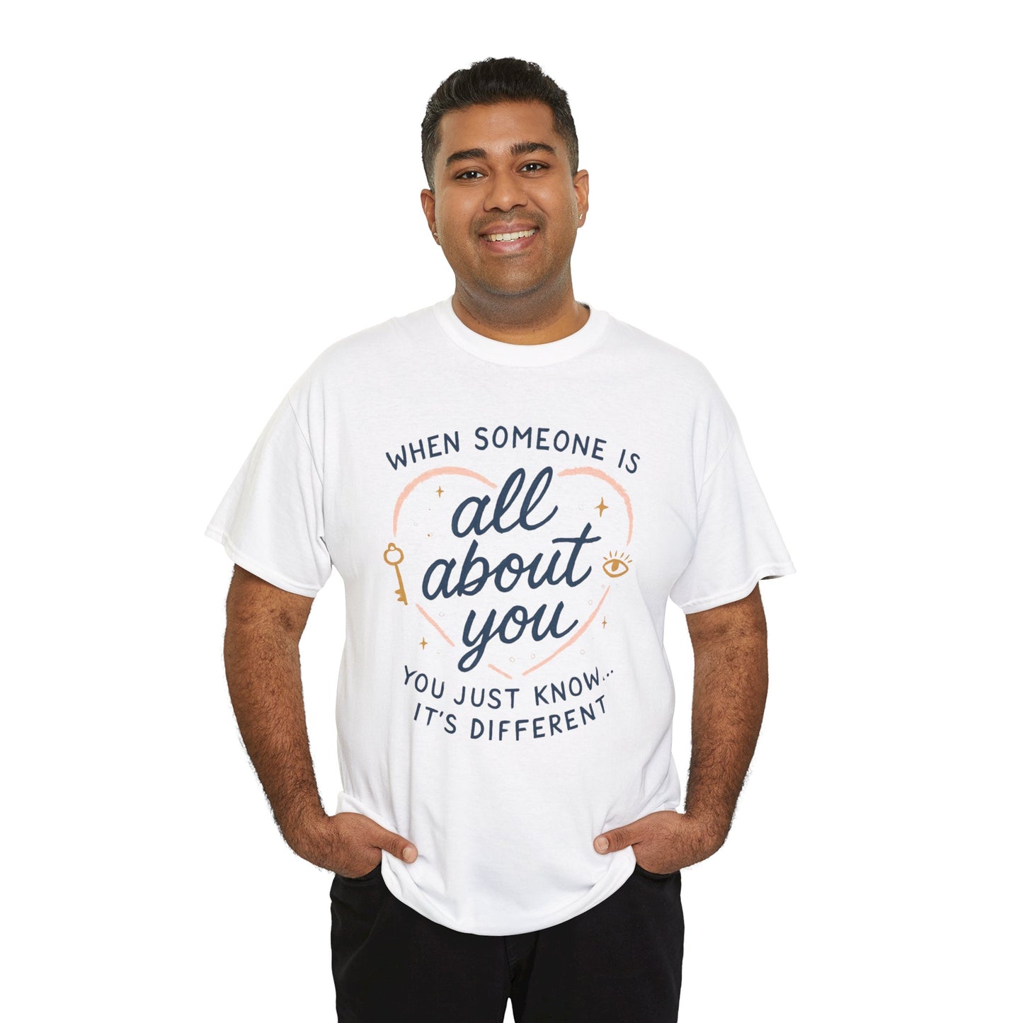 T-Shirt — "When Someone Is All About You" Heartfelt Quote Tee